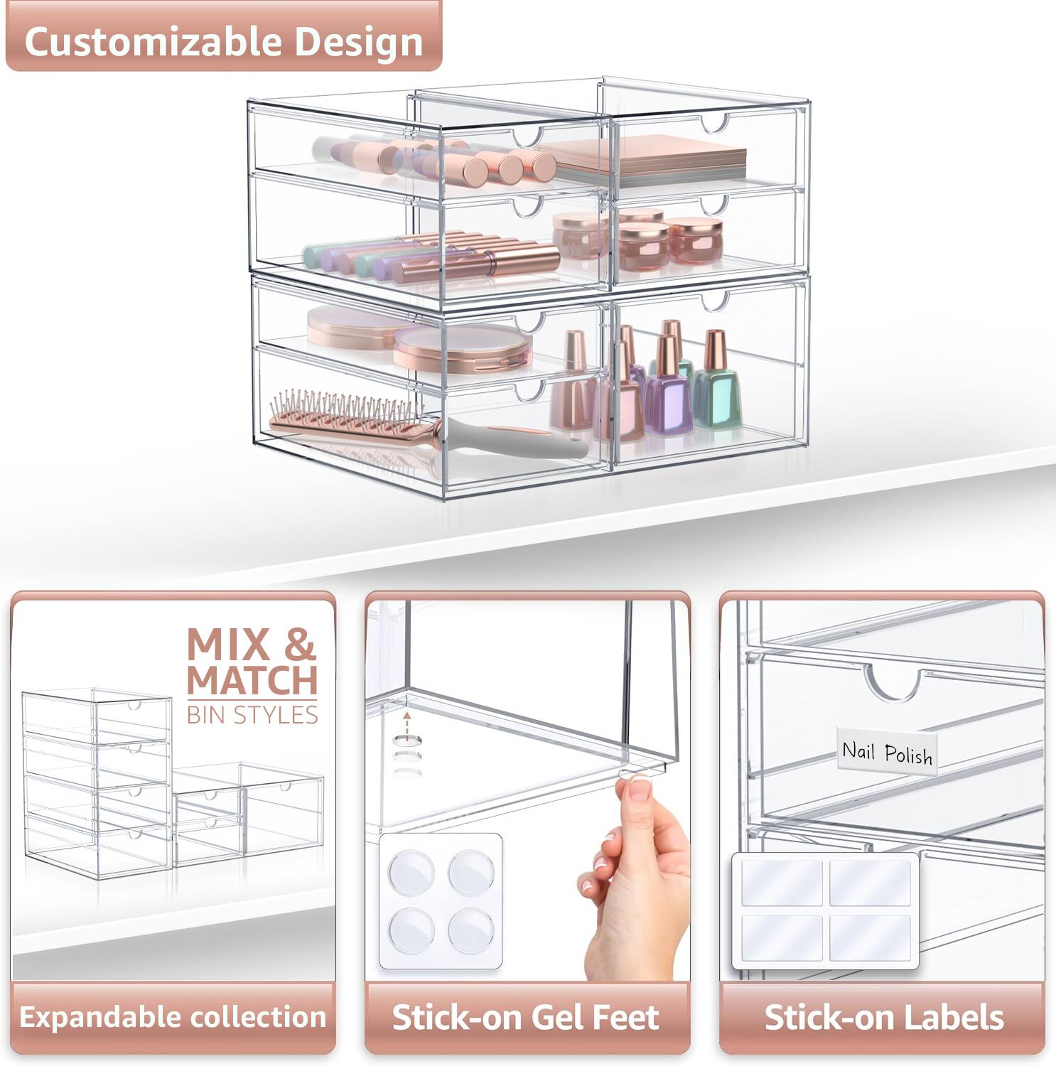Customizable Design

MIX & MATCH BIN STYLES

Expandable collection

Stick-on Gel Feet

Stick-on Labels

Nail Polish