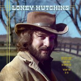 Loney Hutchins - Buried Loot- Demos From The House Of Cash And "Outlaw" Era, '73-'78 - VINYL LP