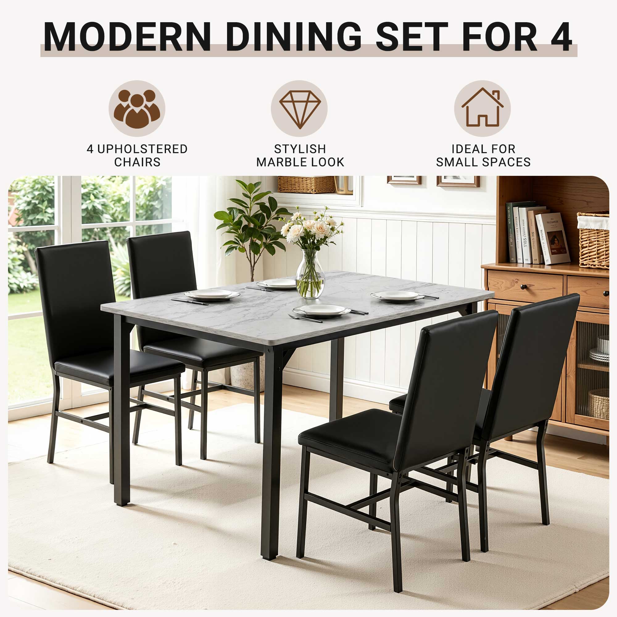 MODERN DINING SET FOR 4  
4 UPHOLSTERED CHAIRS  
STYLISH MARBLE LOOK  
IDEAL FOR SMALL SPACES