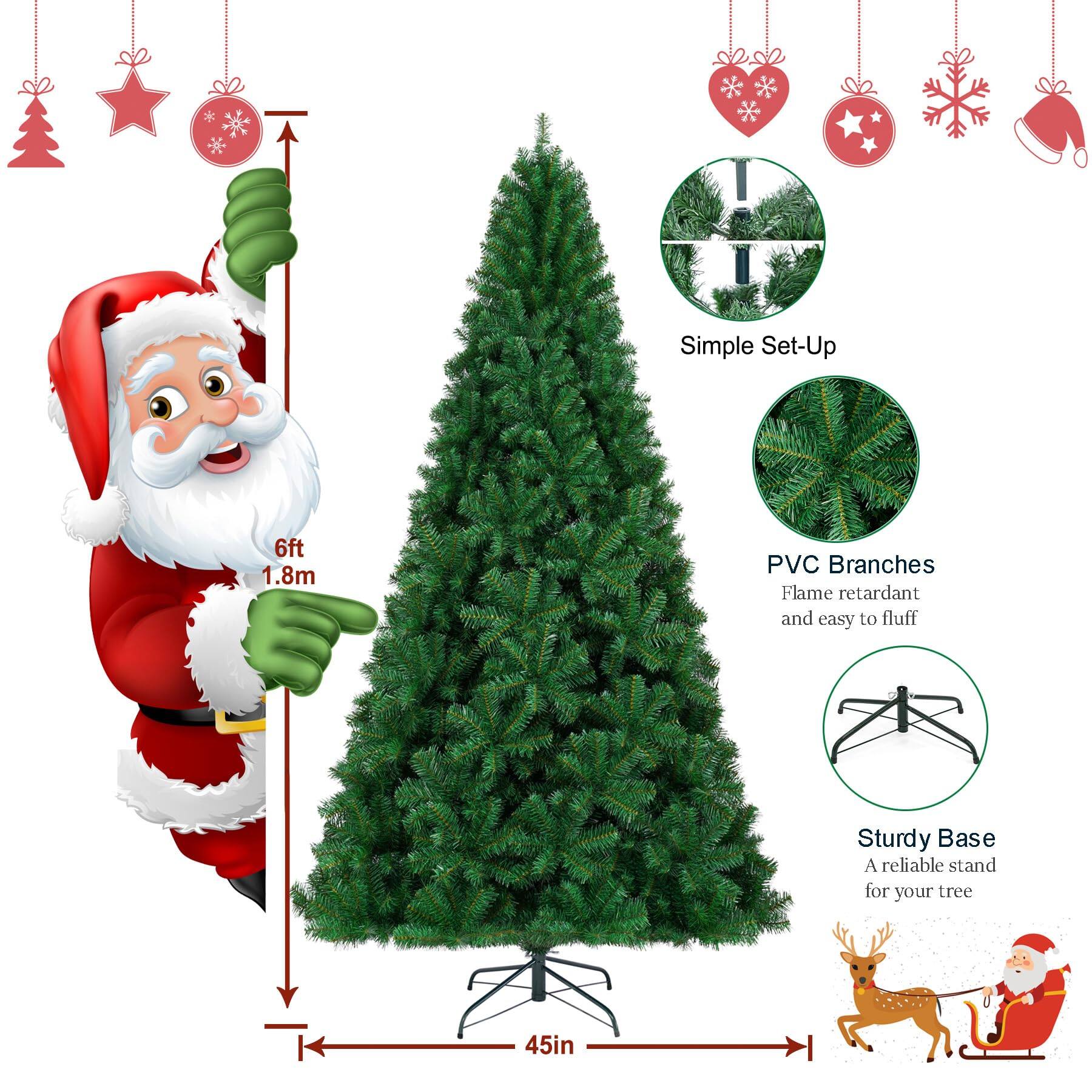Simple Set-Up  
6ft 1.8m PVC Branches  
Flame retardant and easy to fluff  
Sturdy Base  
A reliable stand for your tree  
45in