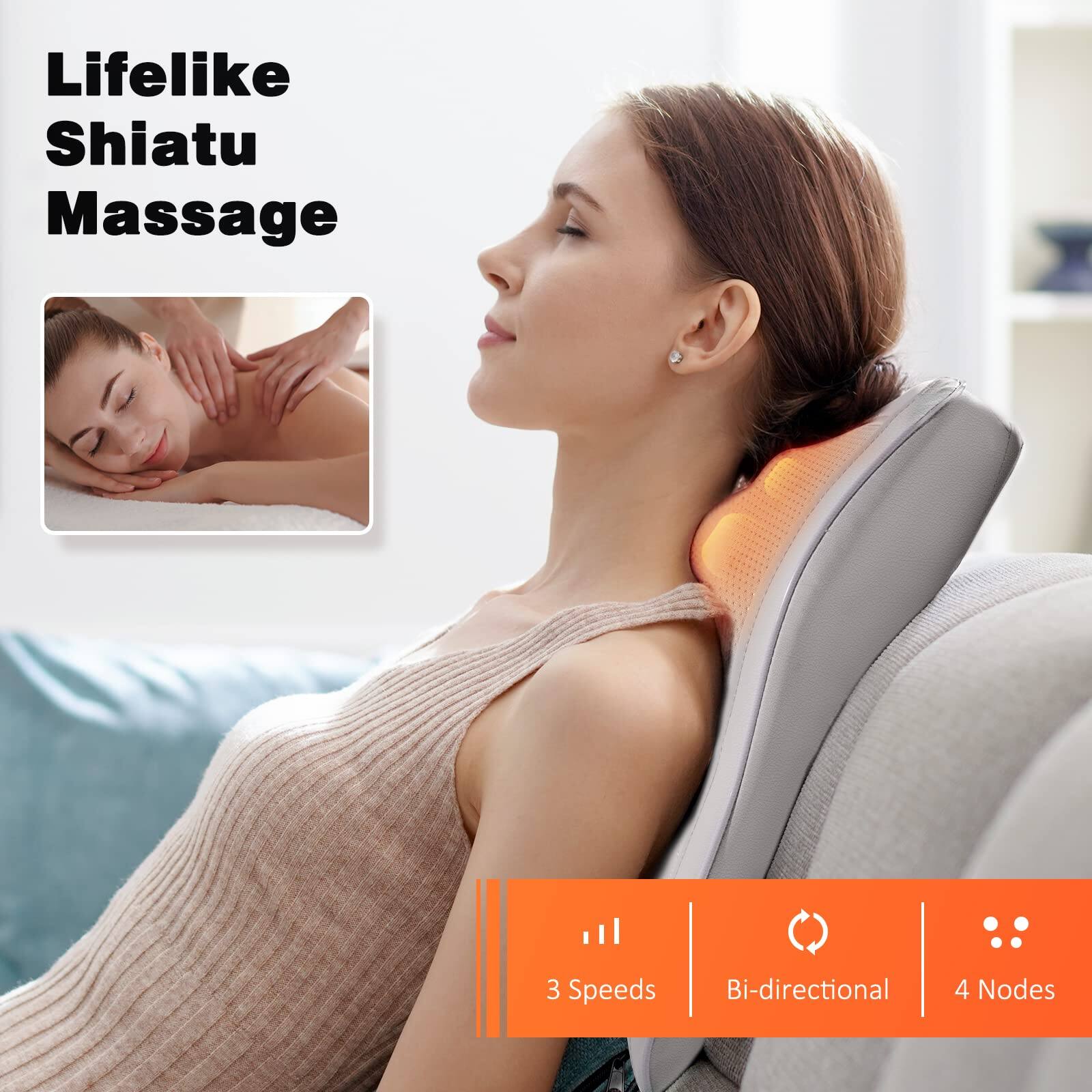 Lifelike Shiatsu Massage

3 Speeds  
Bi-directional  
4 Nodes
