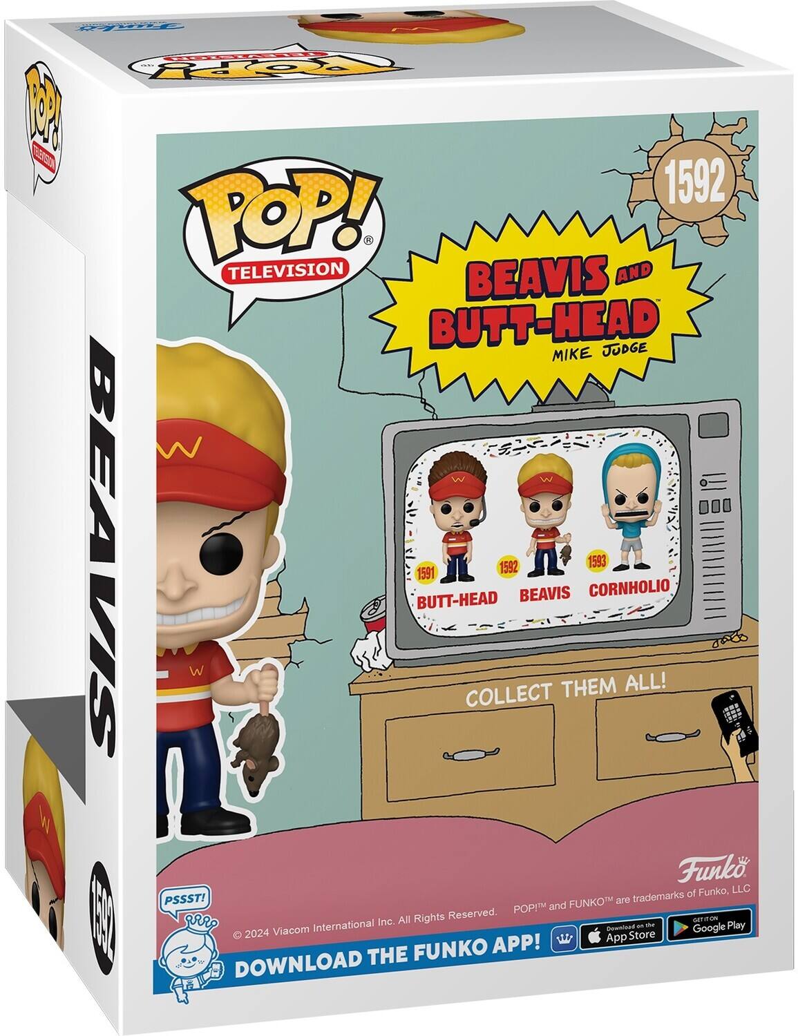 POP! TELEVISION BEAVIS AND BUTT-HEAD JUDGE MIKE BEAVIS BUTT-HEAD 1591 COLLECT THEM ALL! Funko of Funko, LLC PSSST! FUNKO™ and POP!™ are trademarks of Funko, LLC. © 2024 Viacom International Inc. All Rights Reserved. DOWNLOAD THE FUNKO APP! GET IT ON the App Store and Google Play.