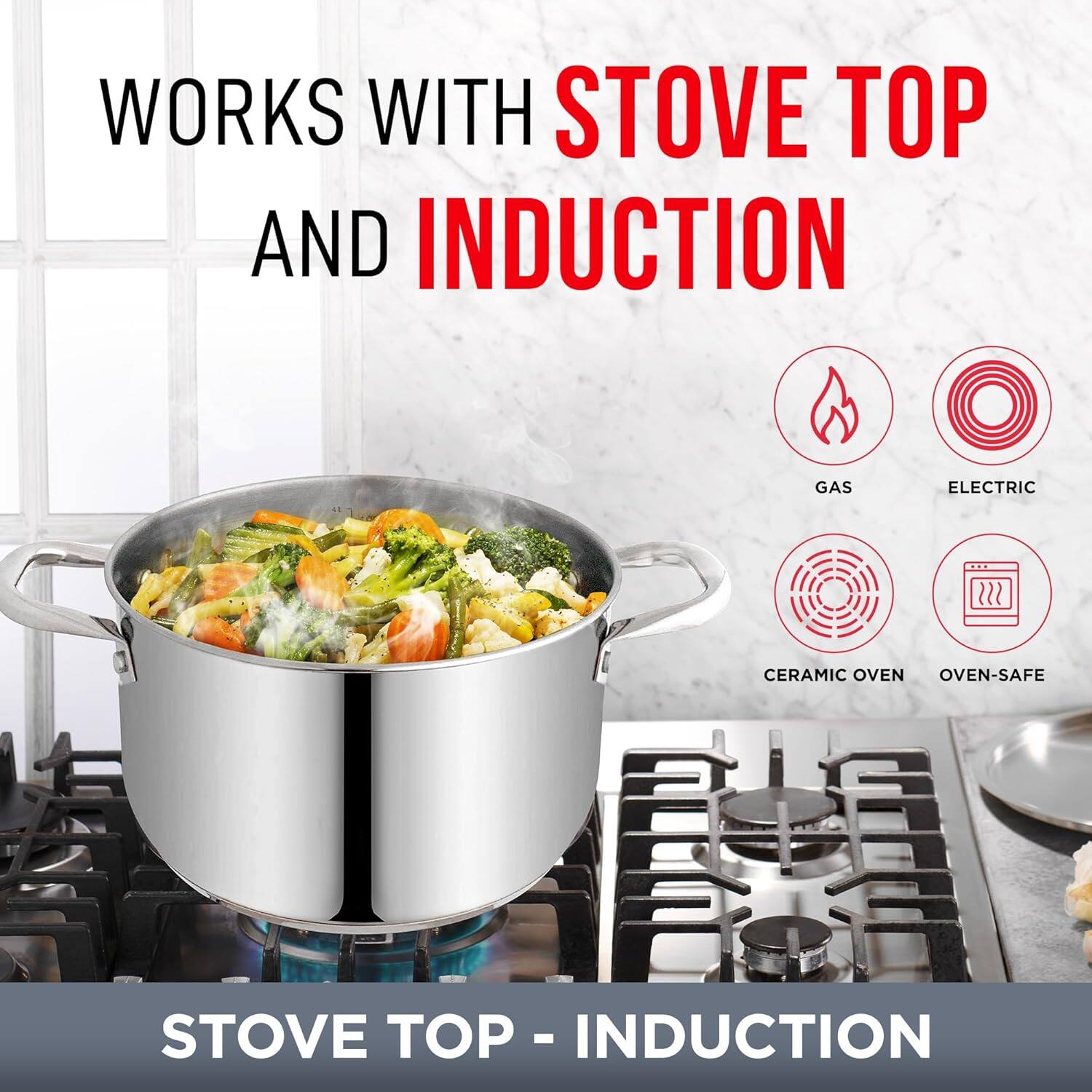 WORKS WITH STOVE TOP AND INDUCTION

GAS  
ELECTRIC  
CERAMIC OVEN  
OVEN-SAFE  

STOVE TOP - INDUCTION