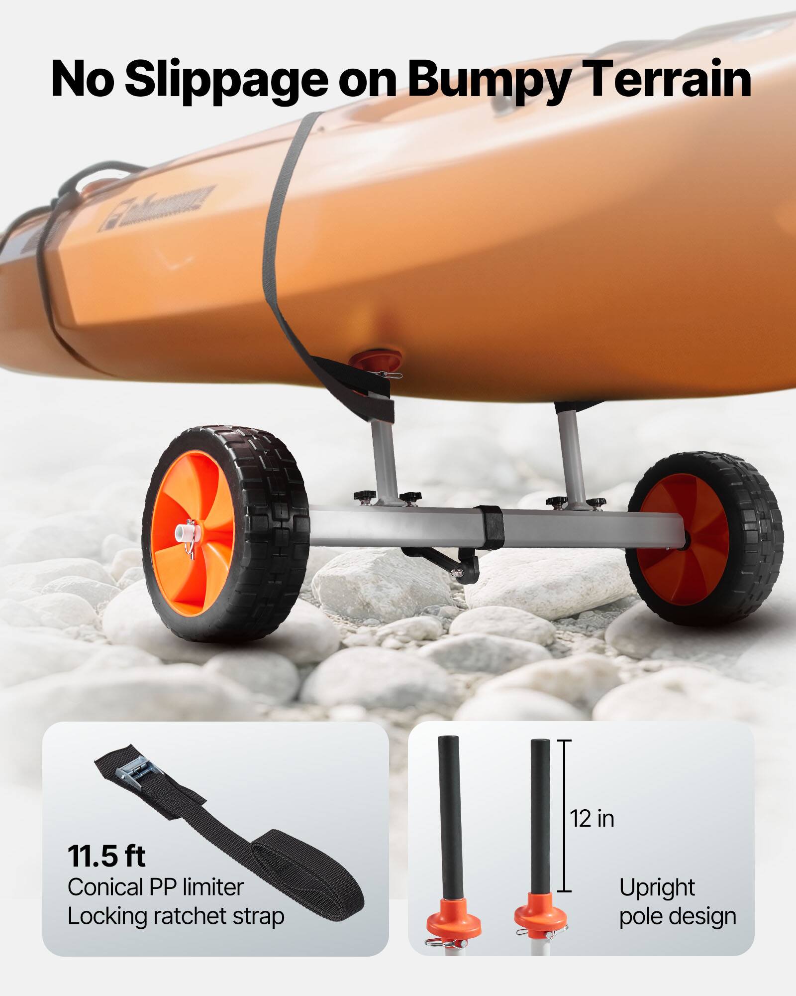 No Slippage on Bumpy Terrain

11.5 ft Conical PP limiter Locking ratchet strap

12 in Upright pole design