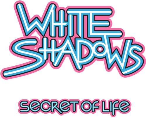 WHITE SHADOWS  
SECRET OF LIFE
