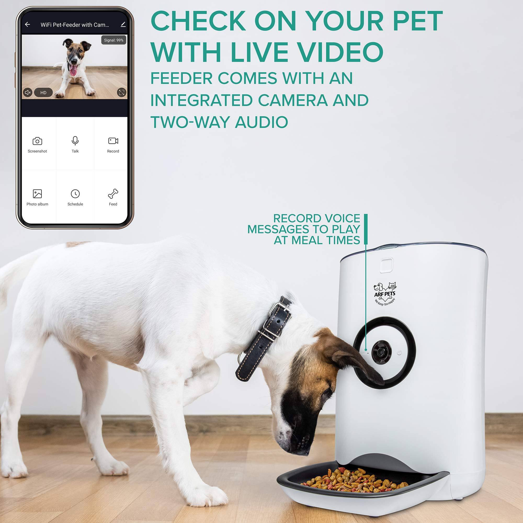 WIF Pet-Feeder with Cam... CHECK ON YOUR PET WITH LIVE VIDEO FEEDER COMES WITH AN INTEGRATED CAMERA AND TWO-WAY AUDIO RECORD VOICE MESSAGES TO PLAY AT MEAL TIMES ARF PETS