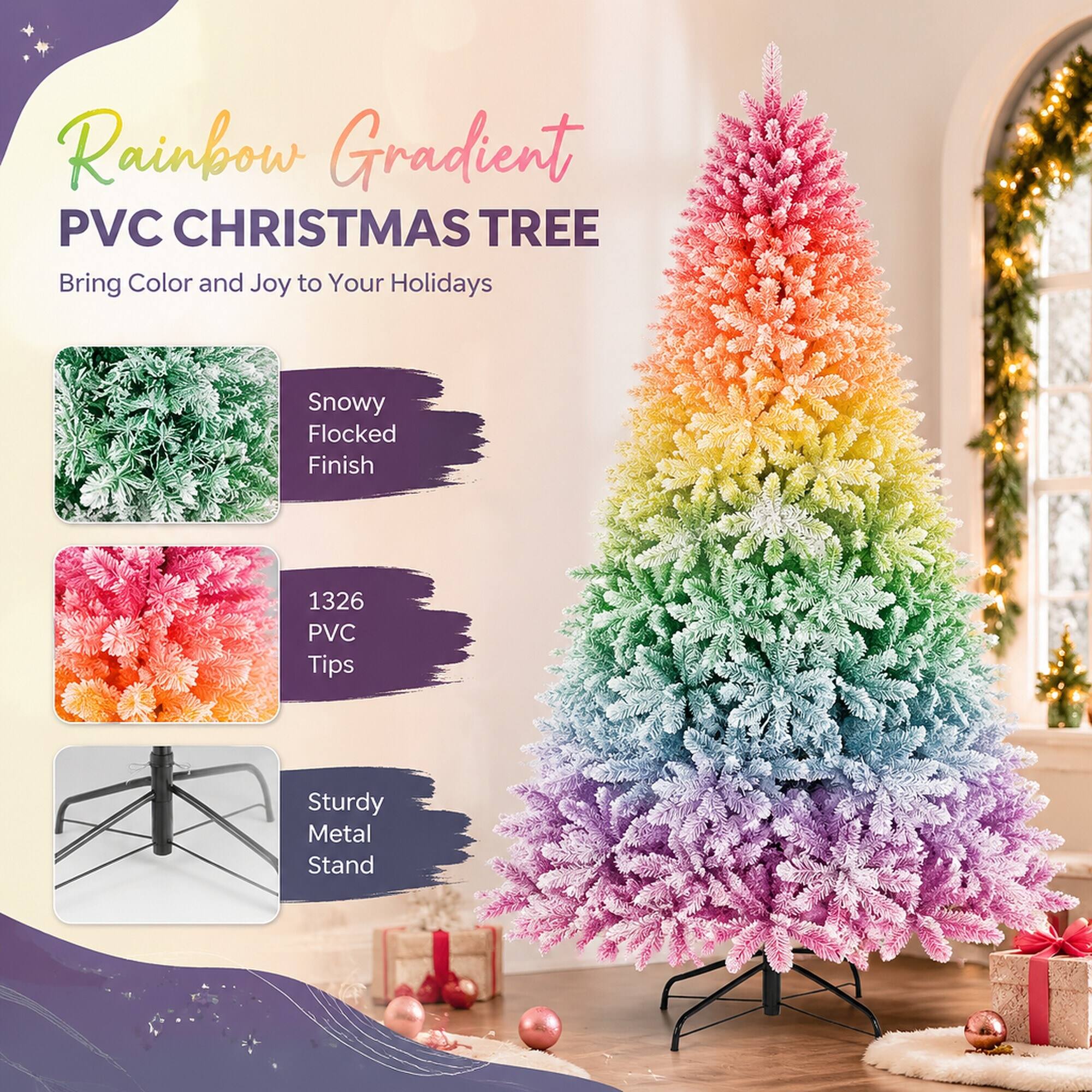 Rainbow Gradient PVC CHRISTMAS TREE  
Bring Color and Joy to Your Holidays

- Snowy Flocked Finish
- 1326 PVC Tips
- Sturdy Metal Stand