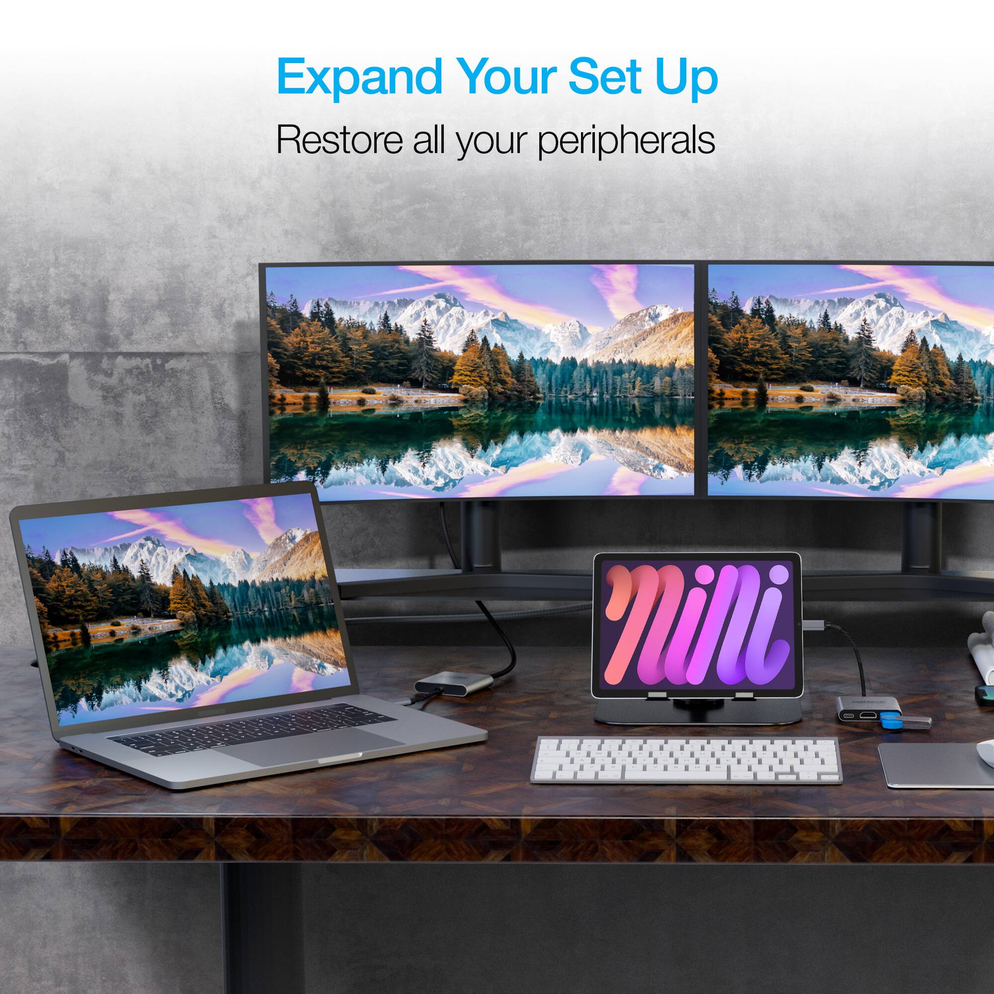 Expand Your Set Up  
Restore all your peripherals