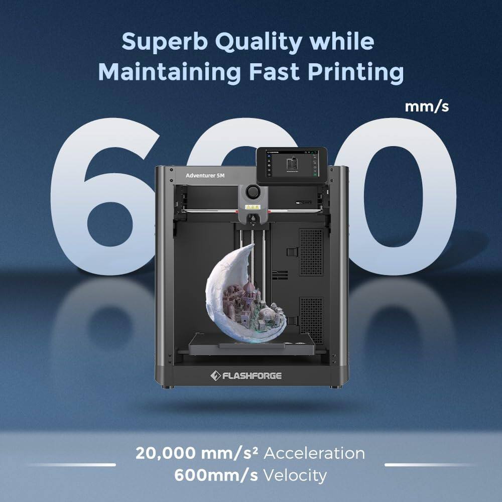 Superb Quality while Maintaining Fast Printing

600 mm/s

20,000 mm/s² Acceleration

600mm/s Velocity