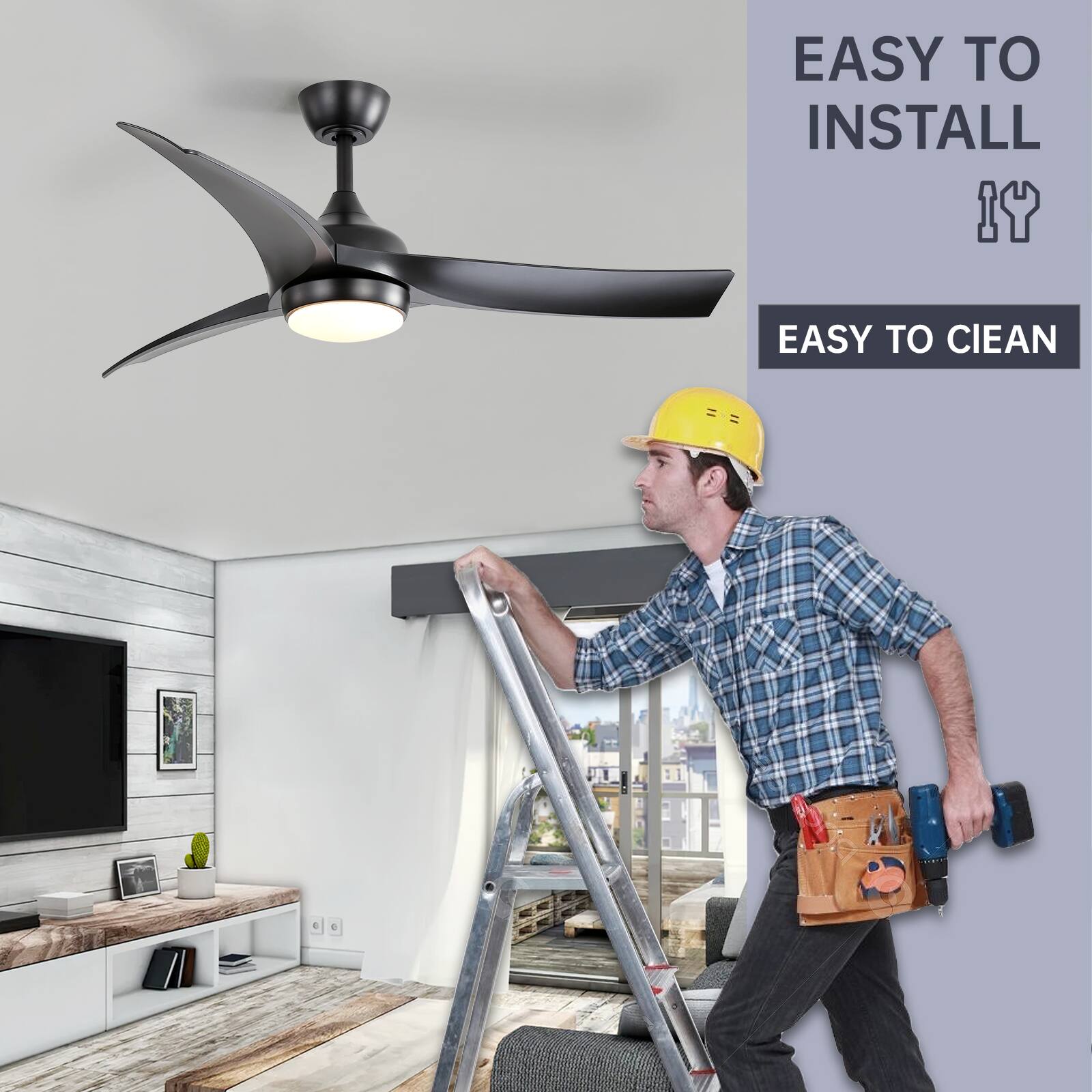 EASY TO INSTALL  
EASY TO CLEAN