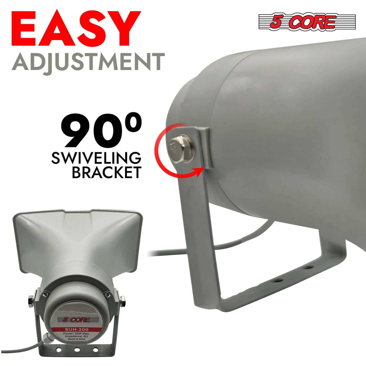 EASY ADJUSTMENT  
90° SWIVELING BRACKET  
5 CORE  
SUH-300  
Power: 35W Max.  
Made in India