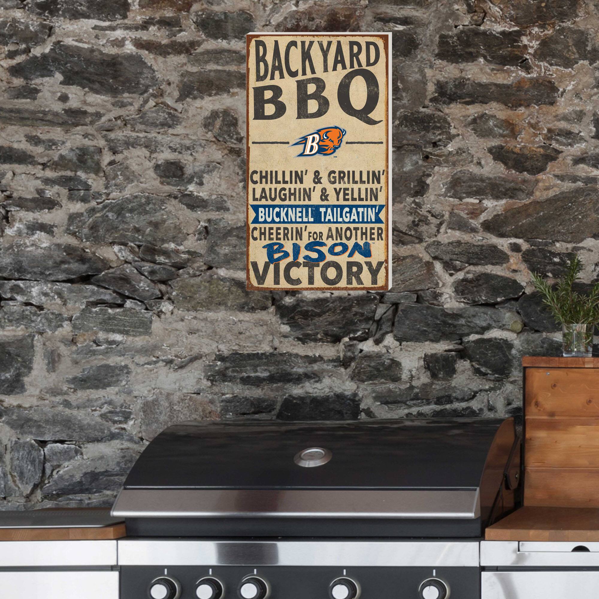 BACKYARD BBQ  
CHILLIN' & GRILLIN'  
LAUGHIN' & YELLIN'  
BUCKNELL TAILGATIN'  
CHEERIN' FOR ANOTHER BISON VICTORY