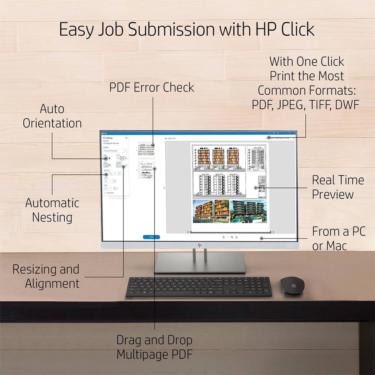 Easy Job Submission with HP Click

- PDF Error Check
- Auto Orientation
- Automatic Nesting
- Resizing and Alignment
- Drag and Drop Multipage PDF

With One Click Print the Most Common Formats: PDF, JPEG, TIFF, DWF

Real Time Preview From a PC or Mac