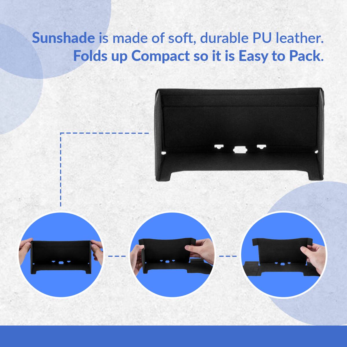 Sunshade is made of soft, durable PU leather. Folds up Compact so it is Easy to Pack.