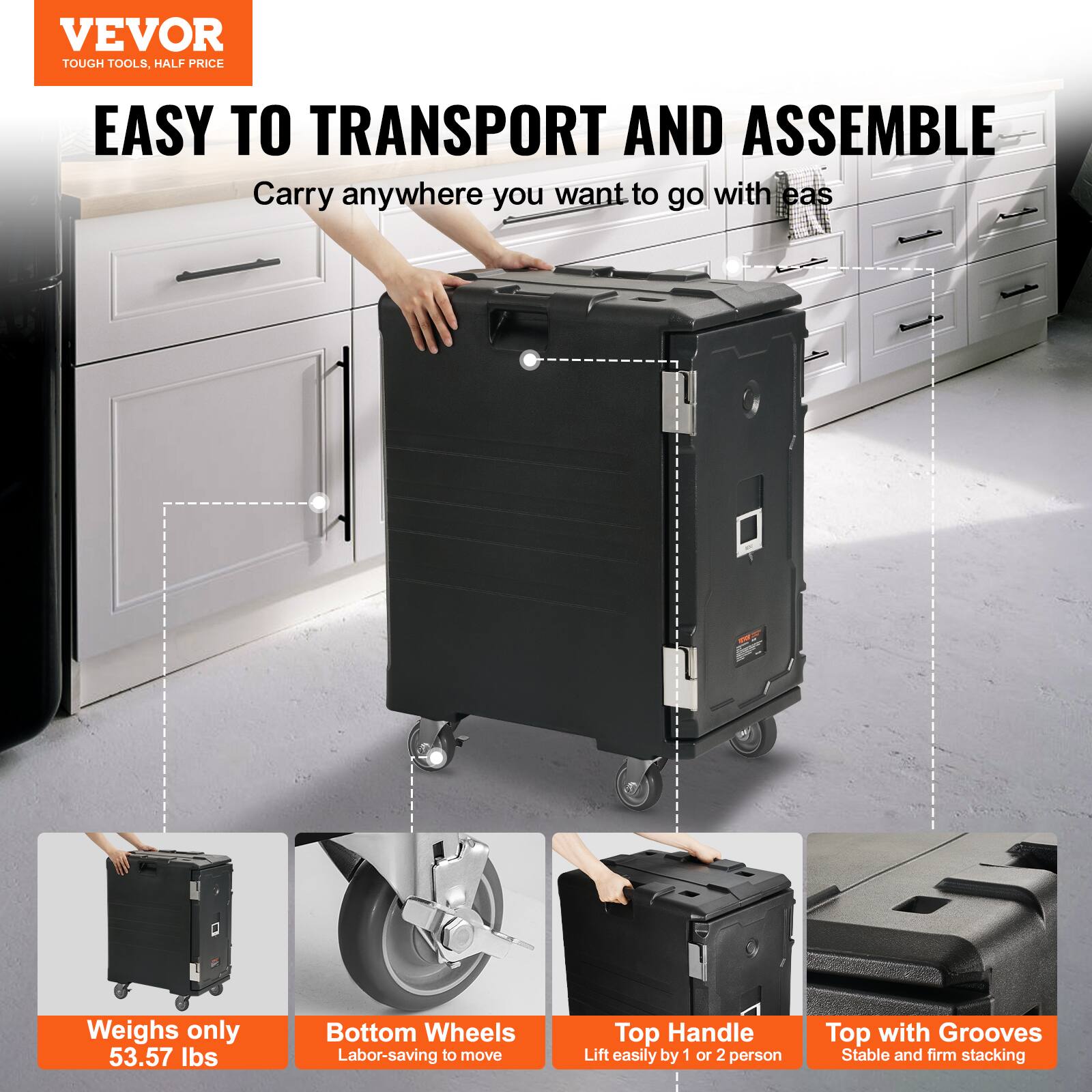 VEVOR TOUGH TOOLS, HALF PRICE
EASY TO TRANSPORT AND ASSEMBLE
Carry anywhere you want to go with eas
Weighs only 53.57 lbs
Bottom Wheels Labor-saving to move
Top Handle Lift easily by 1 or 2 person
Top with Grooves Stable and firm stacking