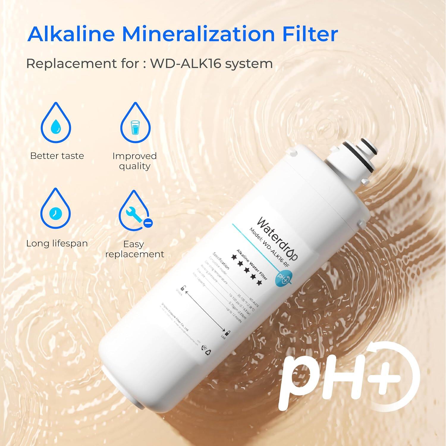Alkaline Mineralization Filter Replacement for: WD-ALK16 system  
Better taste  
Improved quality  
Long lifespan  
Easy replacement  

Model: Waterdrop  
Specification: Alkaline Water WD-ALK16-RF  

Lee Filter  
CHd n - P - 2.1am - NAIN -0 l 1 C - G 0 p+ +