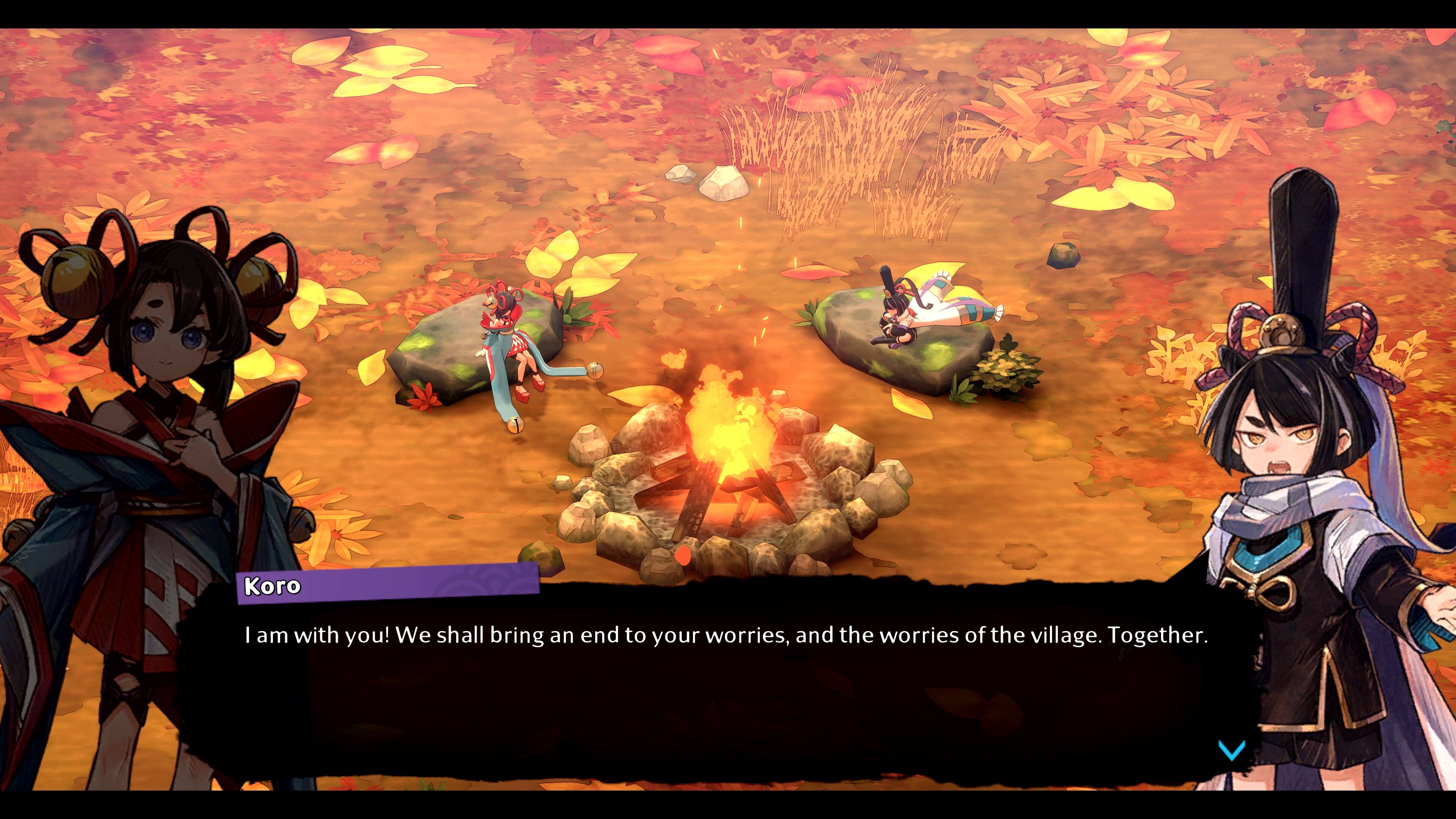 Koro

I am with you! We shall bring an end to your worries, and the worries of the village. Together.