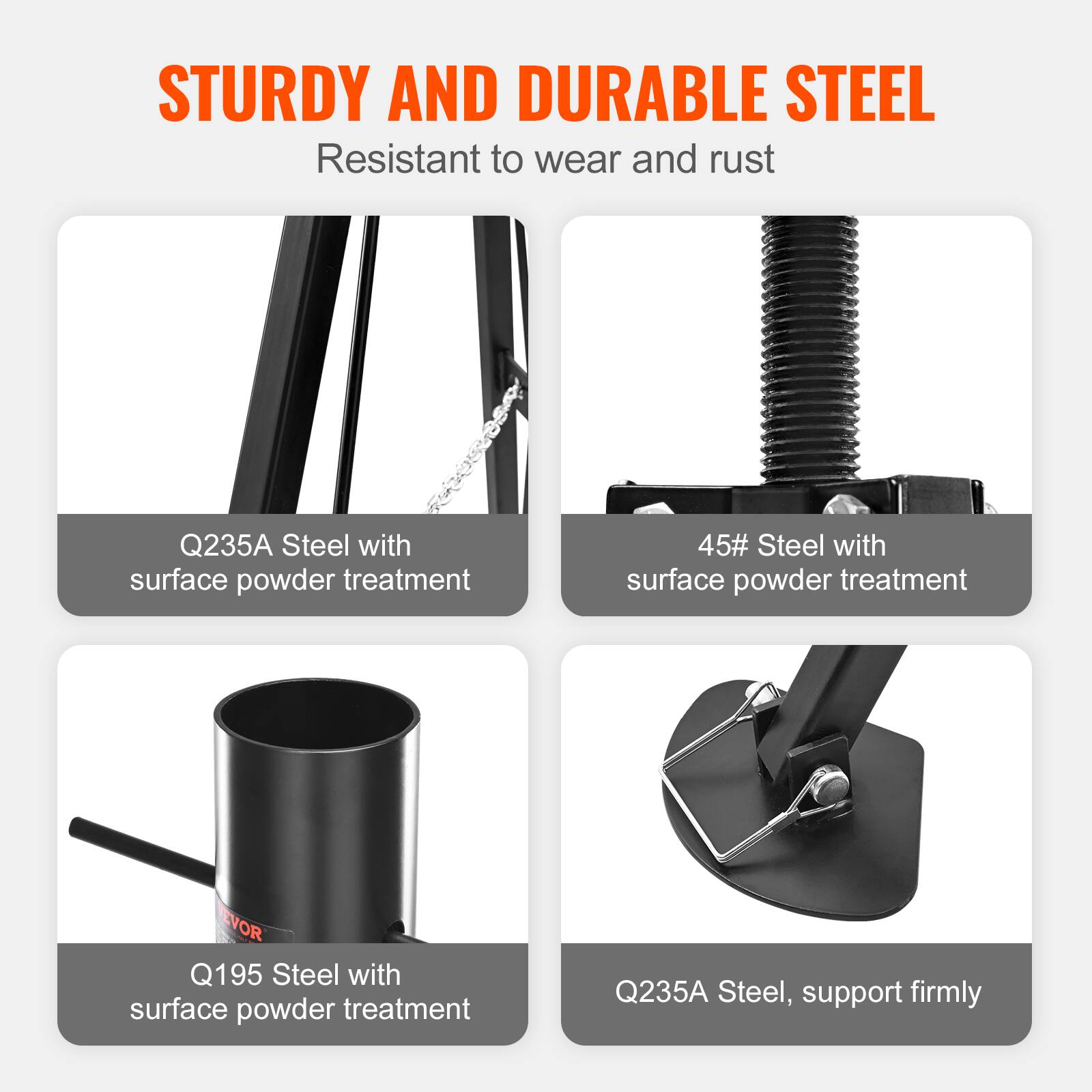STURDY AND DURABLE STEEL  
Resistant to wear and rust  

- Q235A Steel with surface powder treatment  
- 45# Steel with surface powder treatment  
- Q195 Steel with surface powder treatment  
- Q235A Steel, support firmly