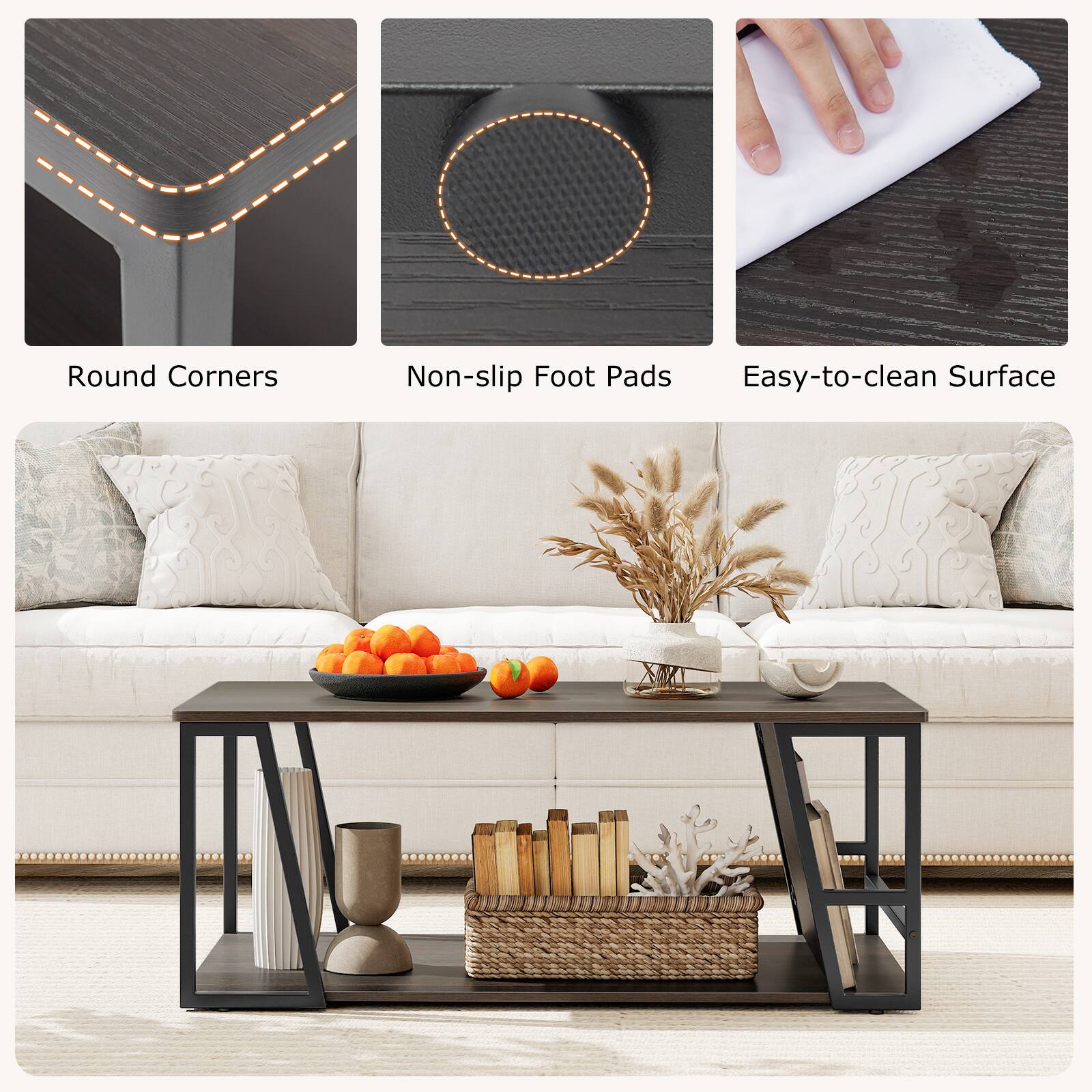 Round Corners  
Non-slip Foot Pads  
Easy-to-clean Surface