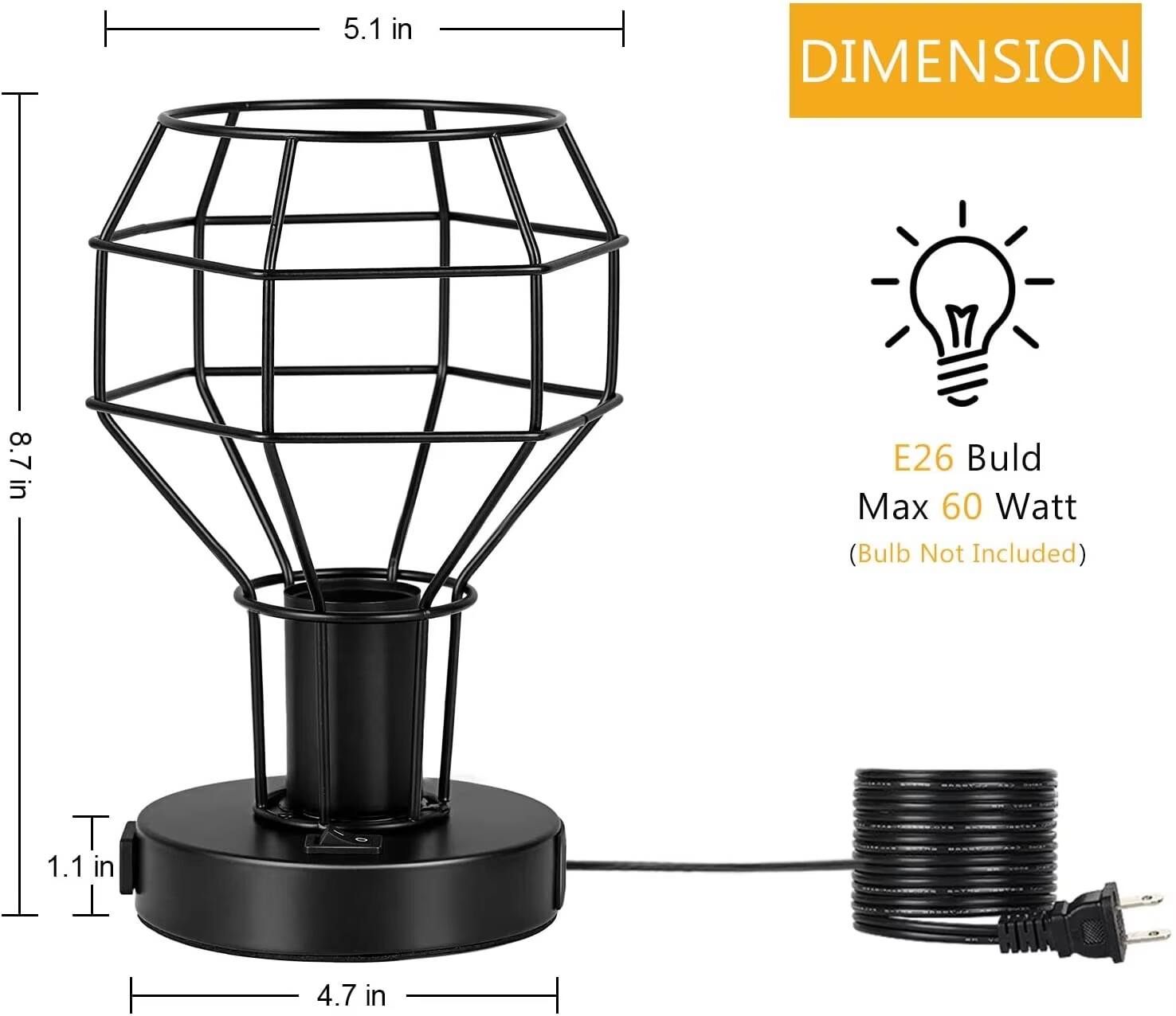 5.1 in DIMENSION  
8.7 in  
E26 Bulb  
Max 60 Watt (Bulb Not Included)  
1.1 in  
4.7 in