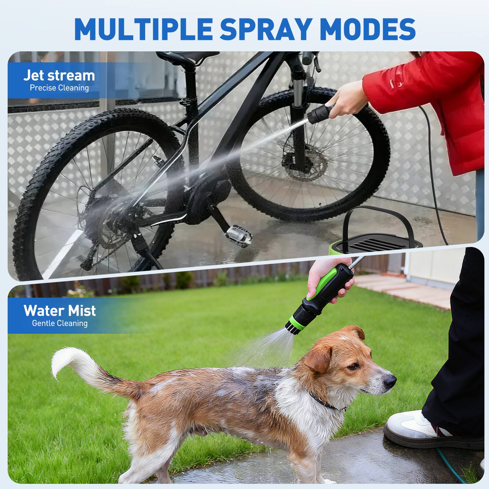 MULTIPLE SPRAY MODES

Jet stream  
Precise Cleaning

Water Mist  
Gentle Cleaning