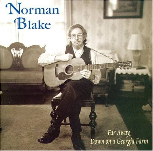 Norman Blake

Far Away, Down on a Georgia Farm