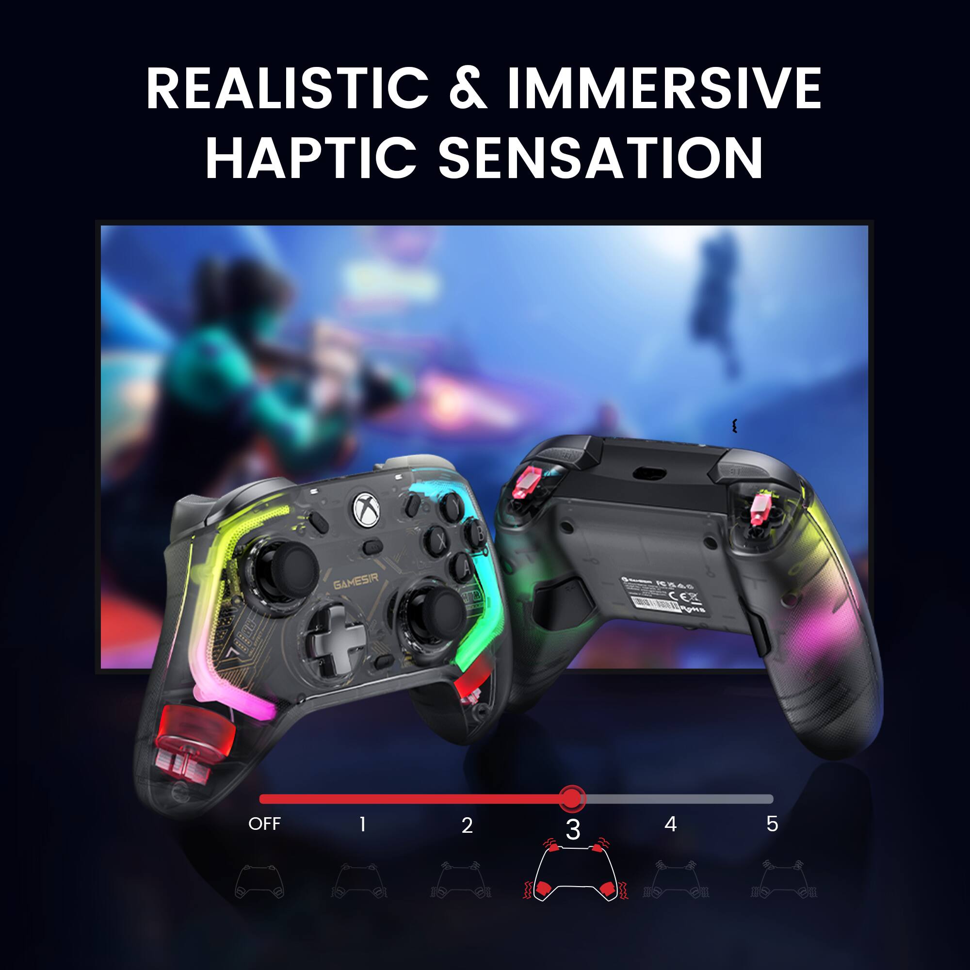 REALISTIC & IMMERSIVE HAPTIC SENSATION

OFF 1 2 3 4 5