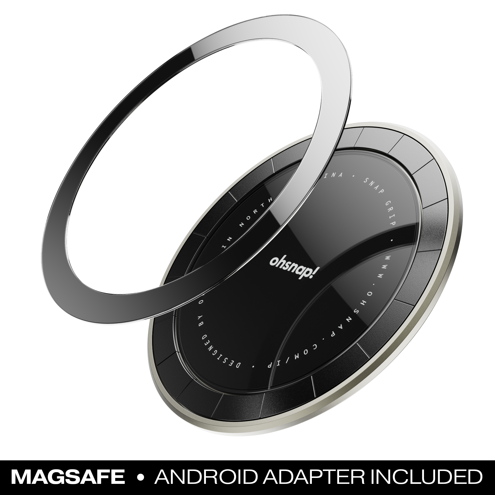 VEELERE INA 4 SNAP NORTH GRIP NI ohsnap! MMM 0 BY OHSNAP DESIGNED COM/IP MAGSAFE ANDROID ADAPTER INCLUDED