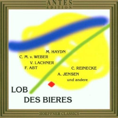 Haydn,J.M. / Weber / Lachner / Abt / Ochs / Nagy - Praise of Beer   - COMPACT DISCS [CD]