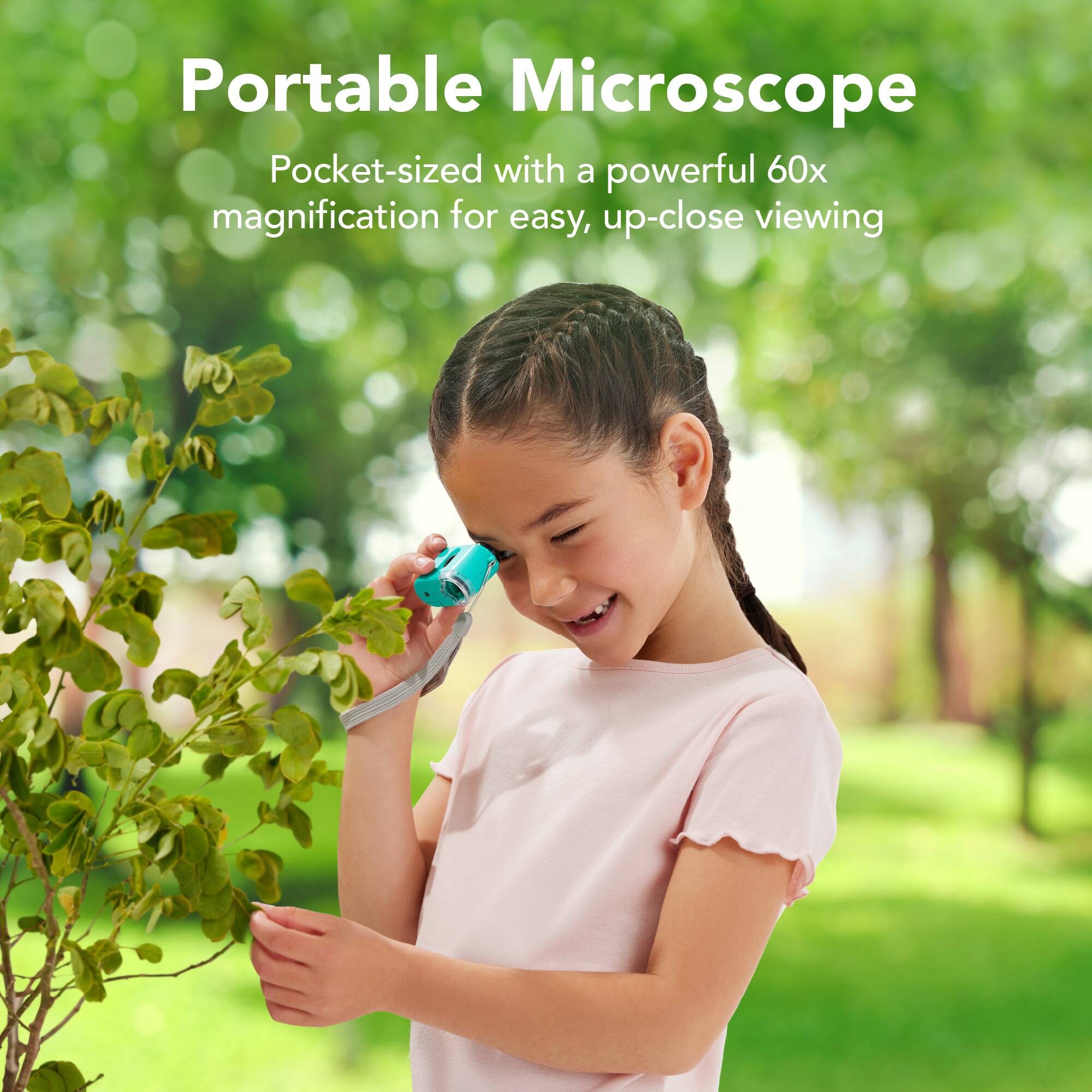 Portable Microscope  
Pocket-sized with a powerful 60x magnification for easy, up-close viewing