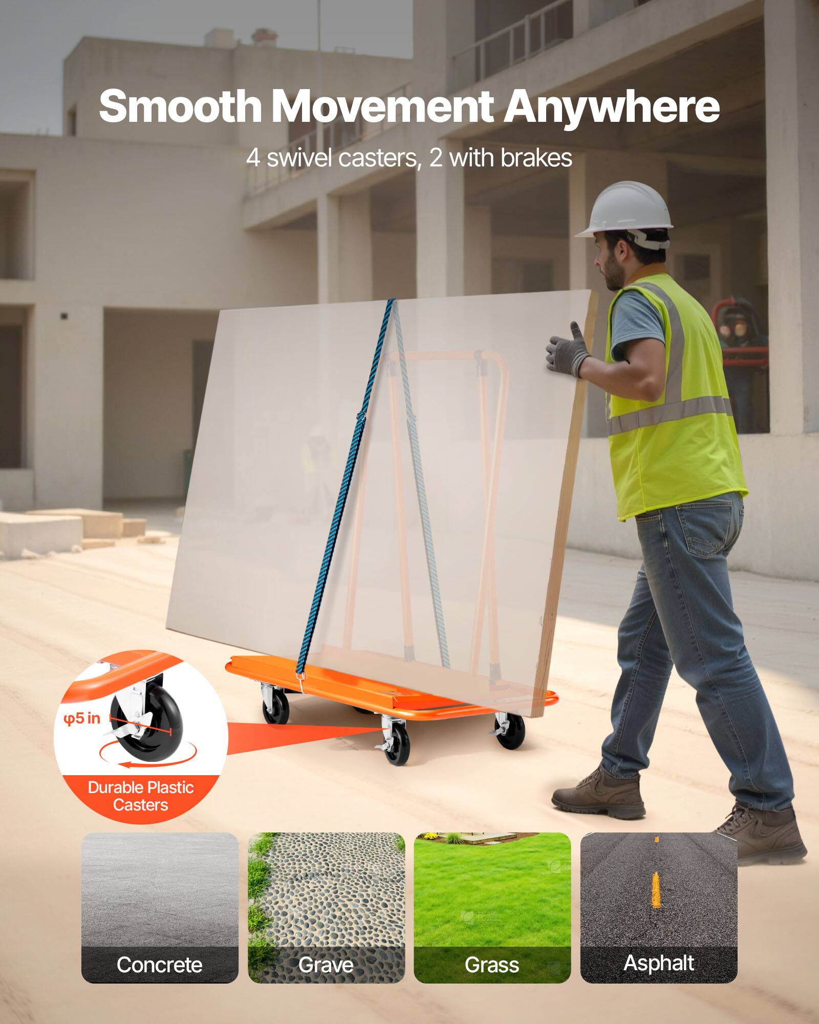 Smooth Movement Anywhere  
4 swivel casters, 2 with brakes  

Durable Plastic Casters  
45 in  

Concrete  
Grave  
Grass  
Asphalt