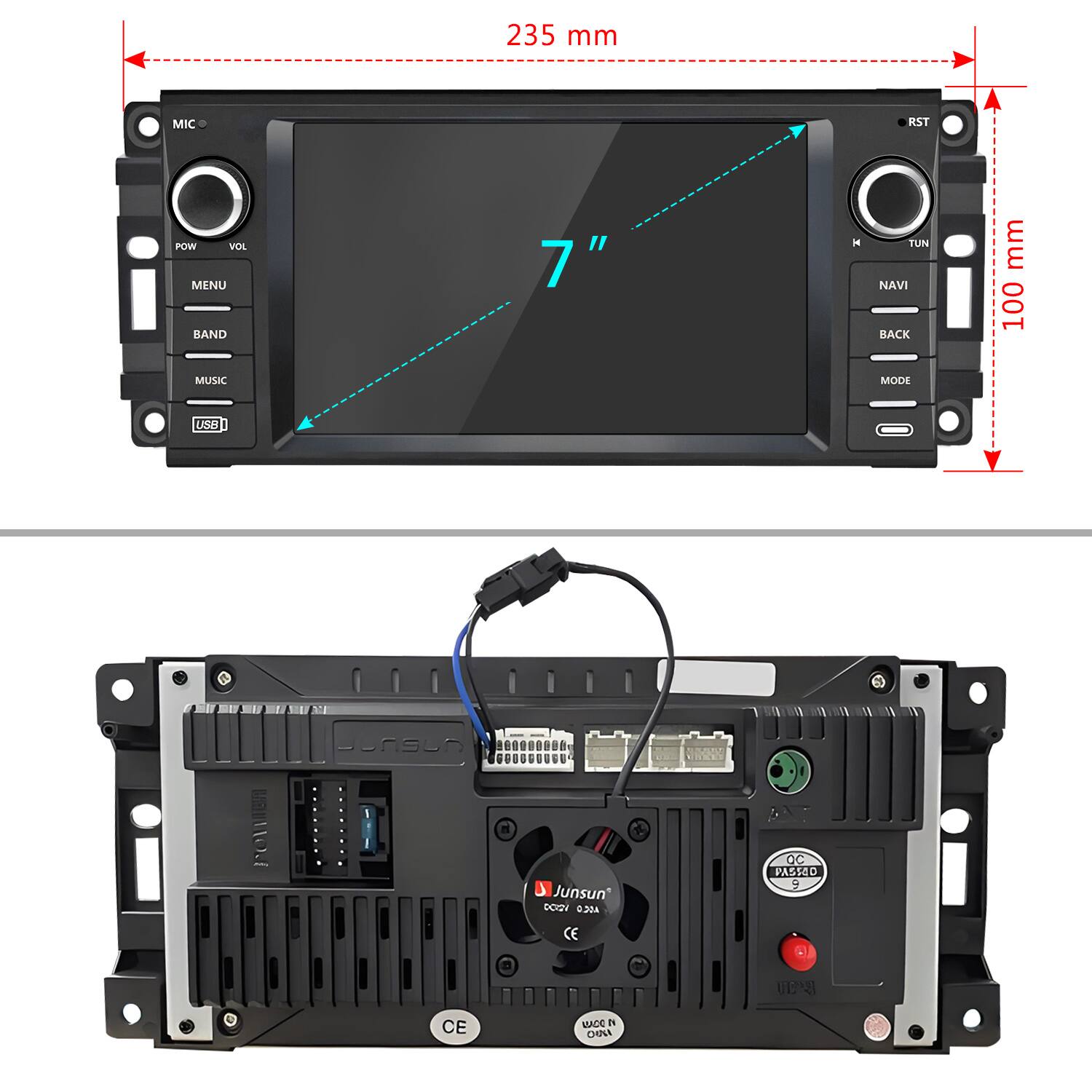 235 mm  
MIC RST POW VOL MENU BAND 7" H TUN NAVI BACK mm 100 MUSIC MODE  
Jensun 080000008 CI.OUUUUE BJunsun DCgV 0.204 Qc PASSED 3 C  
CE WADO a CHONA