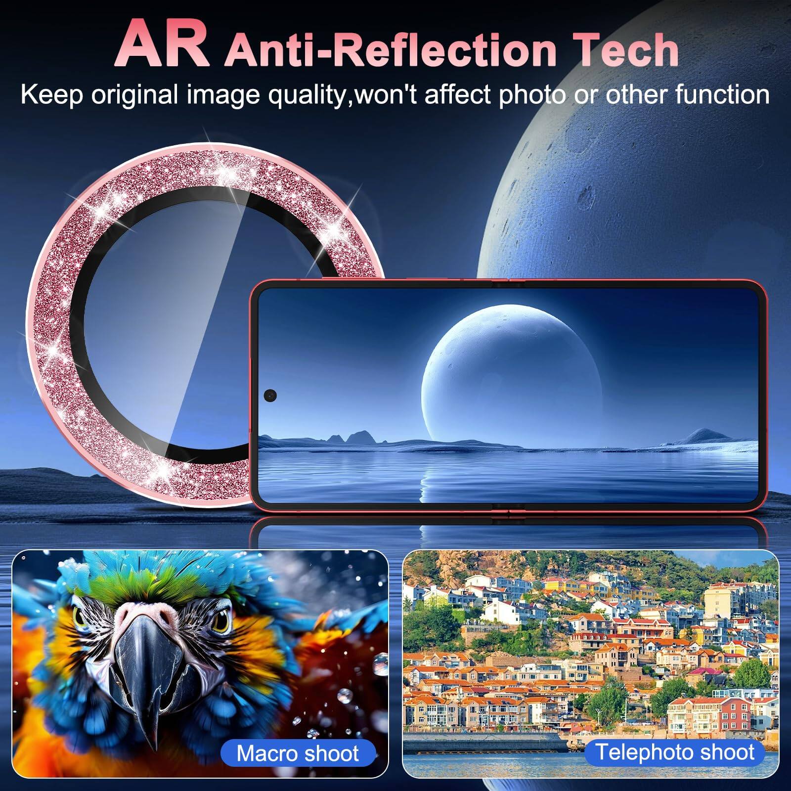 AR Anti-Reflection Tech  
Keep original image quality, won't affect photo or other function  
Macro shoot  
Telephoto shoot