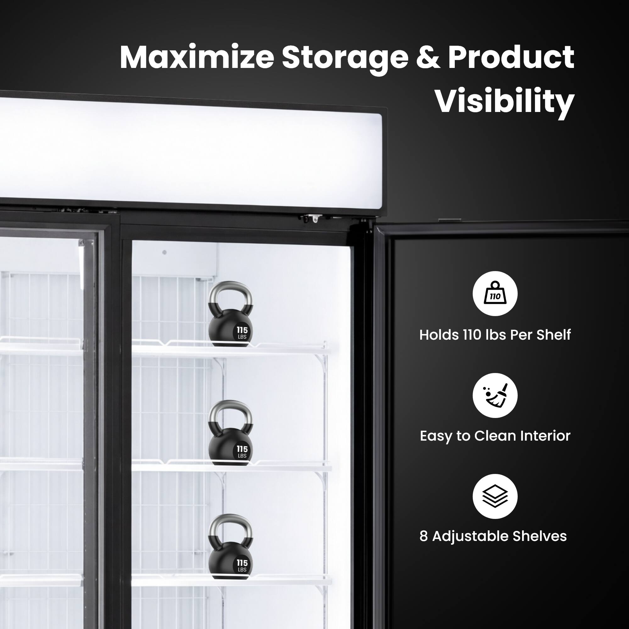 Maximize Storage & Product Visibility

- Holds 110 lbs Per Shelf
- Easy to Clean Interior
- 8 Adjustable Shelves
