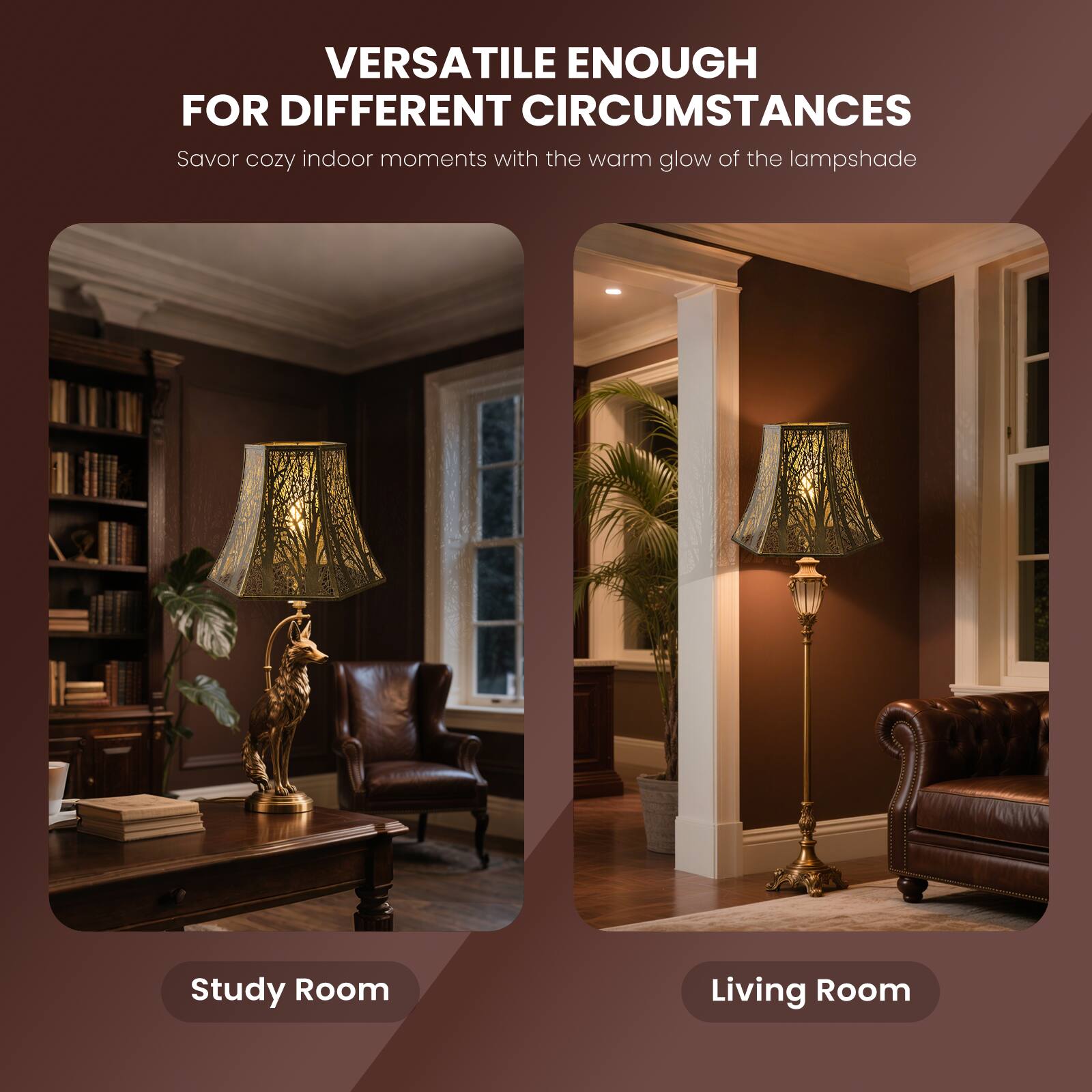 VERSATILE ENOUGH FOR DIFFERENT CIRCUMSTANCES

Savor cozy indoor moments with the warm glow of the lampshade

Study Room
Living Room