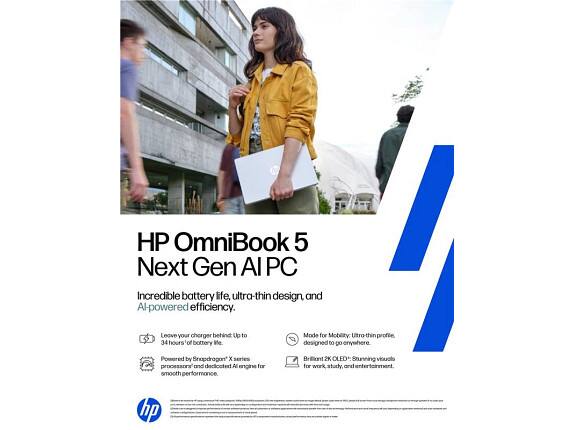 HP OmniBook 5  
Next Gen AI PC  

Incredible battery life, ultra-thin design, and AI-powered efficiency.  

- Leave your charger behind. Up to 34 hours of battery life.  
- Powered by Snapdragon™ X series processors and dedicated AI engine for smooth performance.  
- Made for Mobility. Ultra thin profile. Designed to go anywhere.  
- Brilliant 2K OLED: Stunning visuals for work, study, and entertainment.  

hp