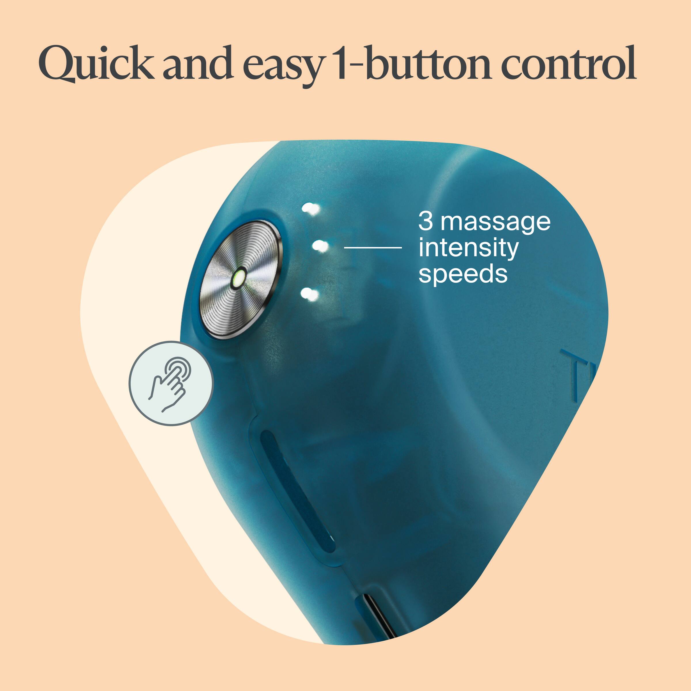 Quick and easy 1-button control  
3 massage intensity speeds