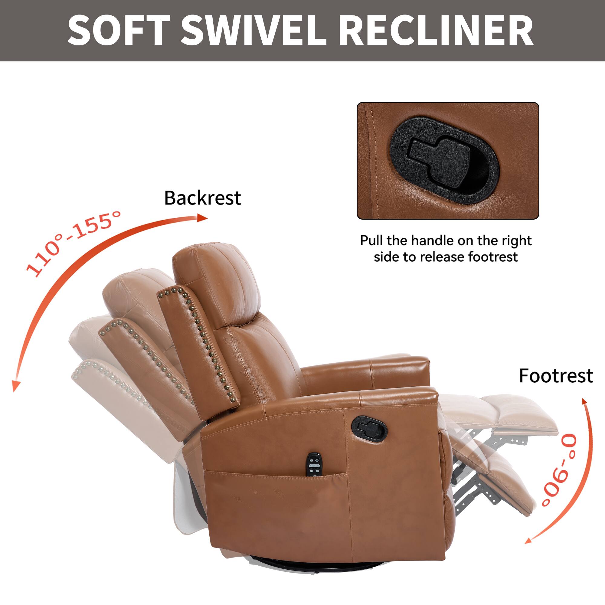 SOFT SWIVEL RECLINER

Backrest 110°-155°

Footrest 0°-90°

Pull the handle on the right side to release footrest