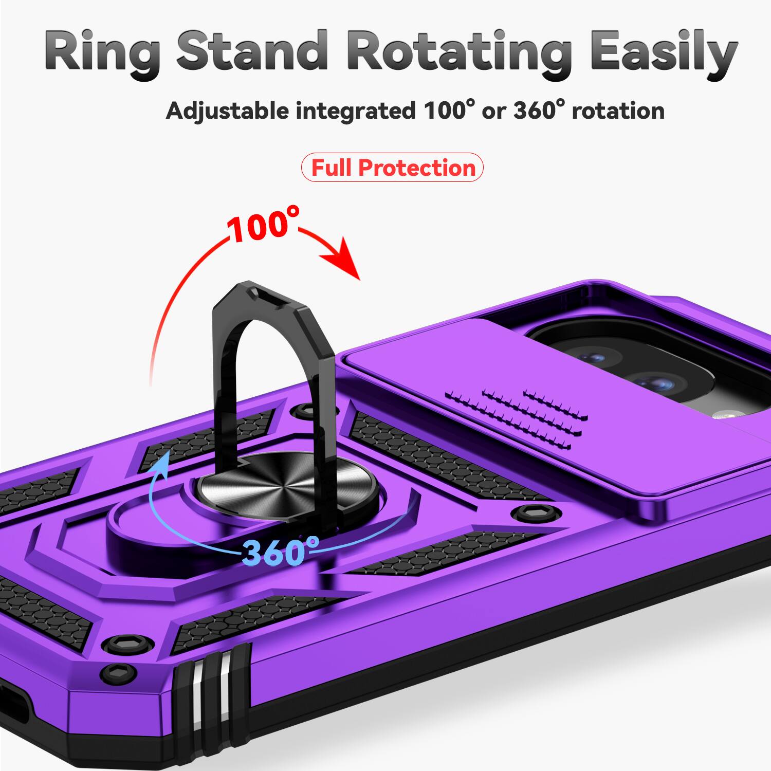 Ring Stand Rotating Easily  
Adjustable integrated 100° or 360° rotation  
Full Protection