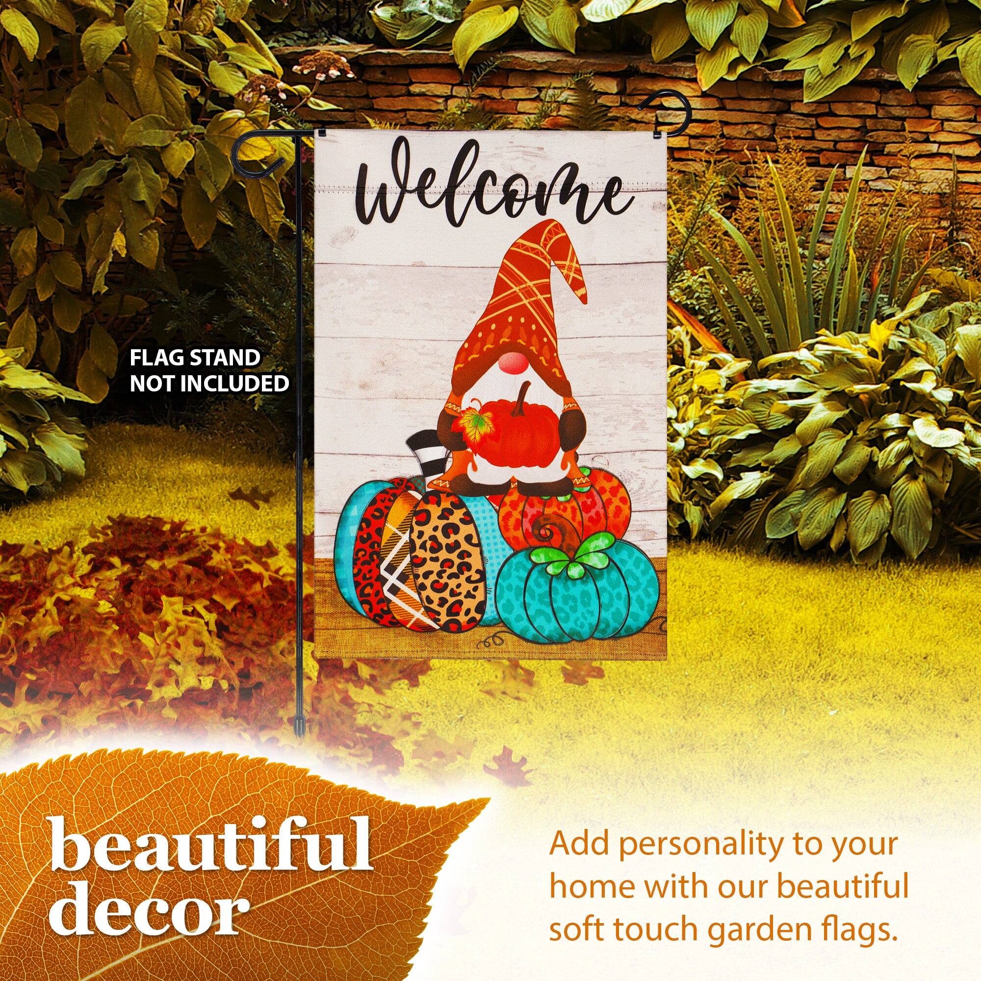 Welcome  
FLAG STAND NOT INCLUDED  

beautiful decor  

Add personality to your home with our beautiful soft touch garden flags.