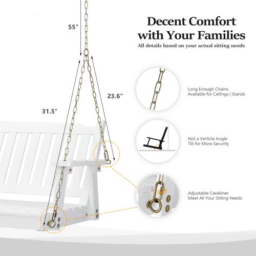 55" Decent Comfort with Your Families  
All details based on your actual sitting needs  
23.6" Long Enough Chains Available for Ceilings | Stands  
31.5" Not a Vertical Angle Tilt for More Security  
Adjustable Carabiner Meet All Your Sitting Needs