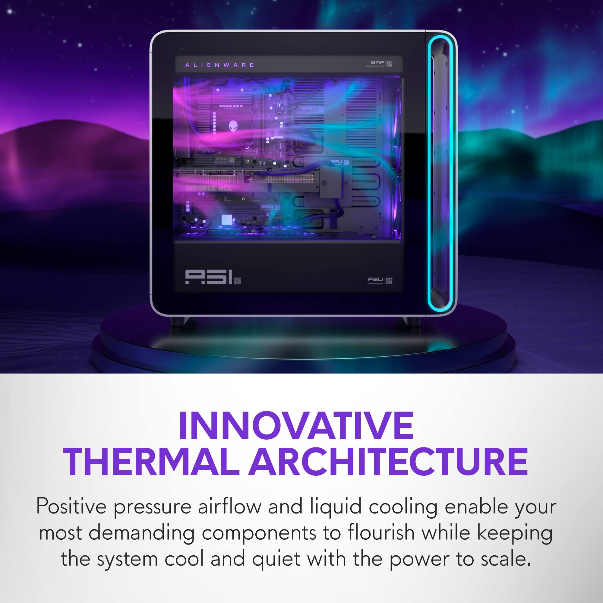 Alienware can provide you with an innovative thermal architecture that features positive pressure airflow and liquid cooling to enable your most demanding components to flourish while keeping the system cool and quiet with the power to scale.