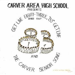 Carver Area High Street Seniors - Get Live '83 (the Senior Rap) - VINYL LP
