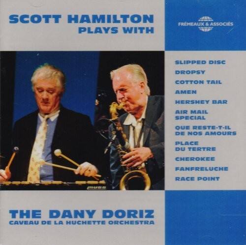 Hamilton / Doriz / La Huchette Orchestra - Scott Hamilton Plays   - COMPACT DISCS [CD] price history on PriceWatchPro