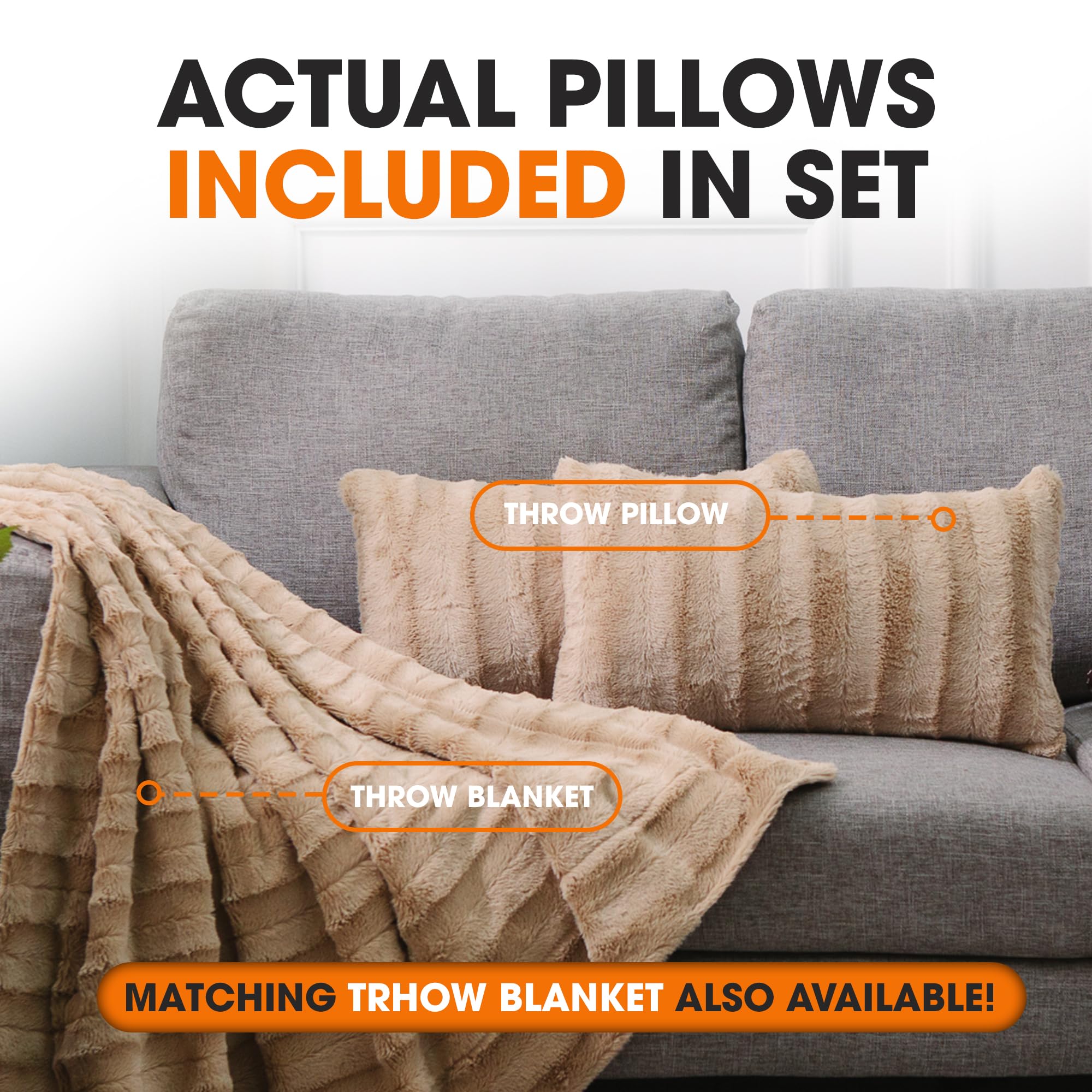 ACTUAL PILLOWS INCLUDED IN SET

THROW PILLOW

THROW BLANKET

MATCHING THROW BLANKET ALSO AVAILABLE!