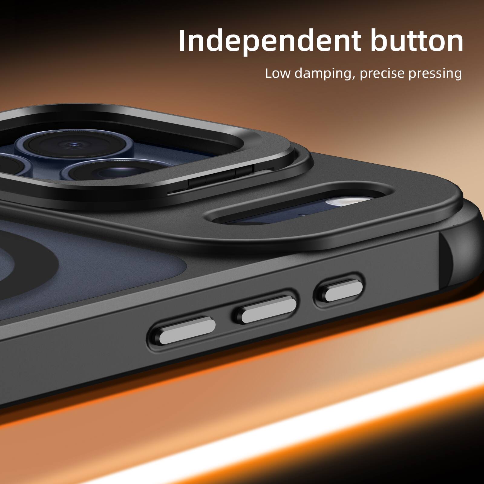 Independent button  
Low damping, precise pressing