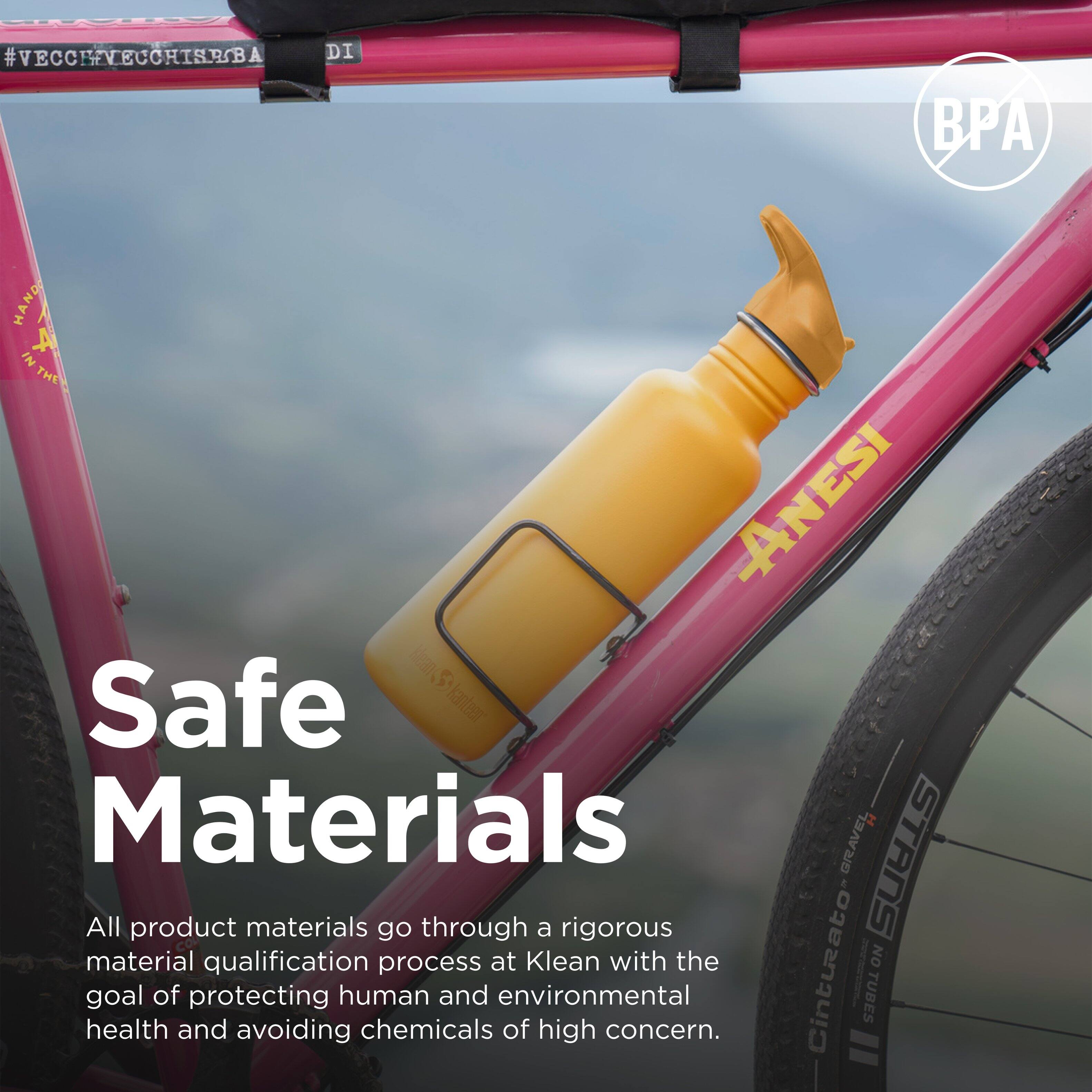 #VECCHIVEUCHISEB A DI BPA HAND IN THE ANESI

Safe Materials

All product materials go through a rigorous material qualification process at Klean with the goal of protecting human and environmental health and avoiding chemicals of high concern.