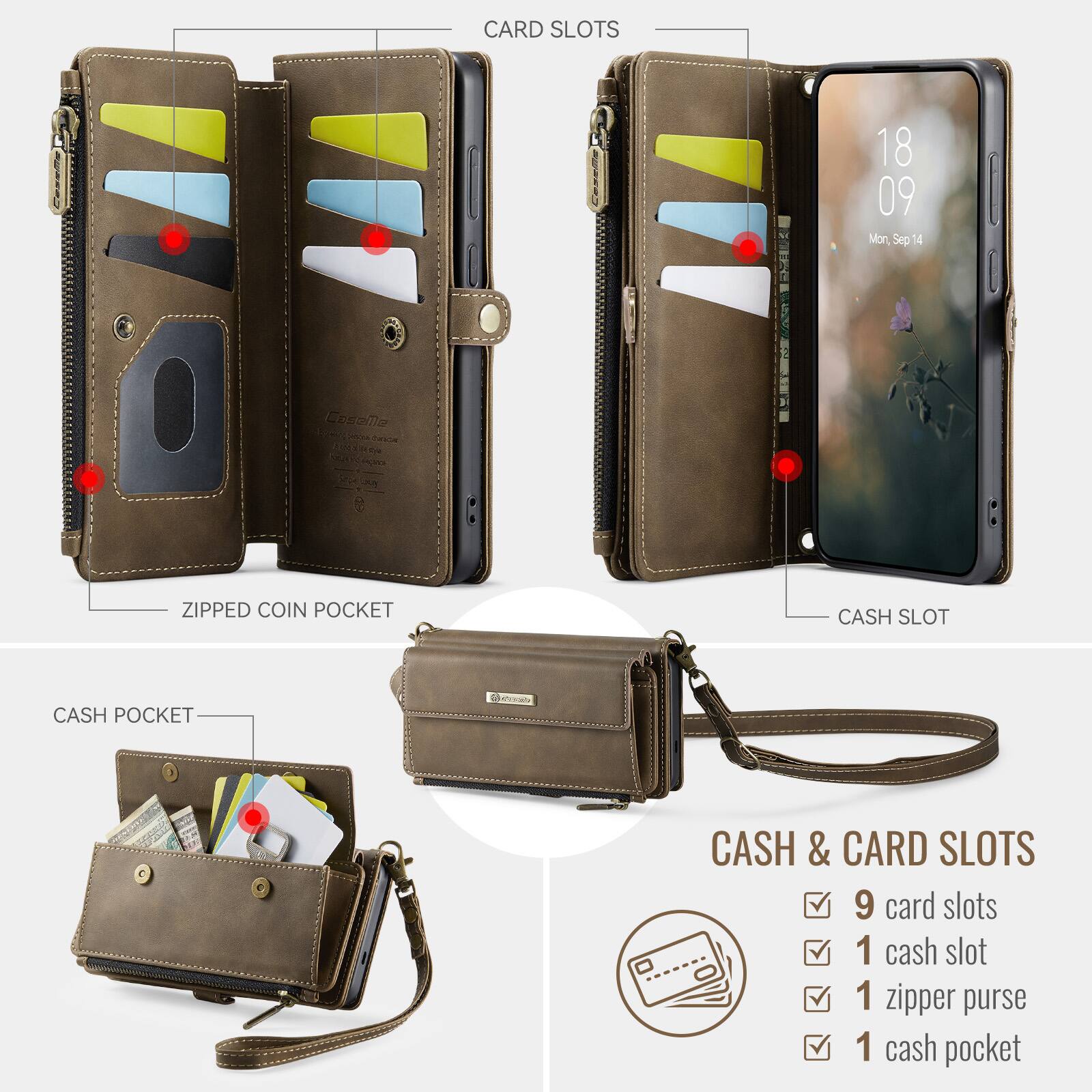 CARD SLOTS

18 09 Mon Sep 14

Es I CS Ere CA

ZIPPED COIN POCKET

CASH SLOT

CASH POCKET

CASH & CARD SLOTS

9 card slots

1 cash slot

1 zipper purse

1 cash pocket