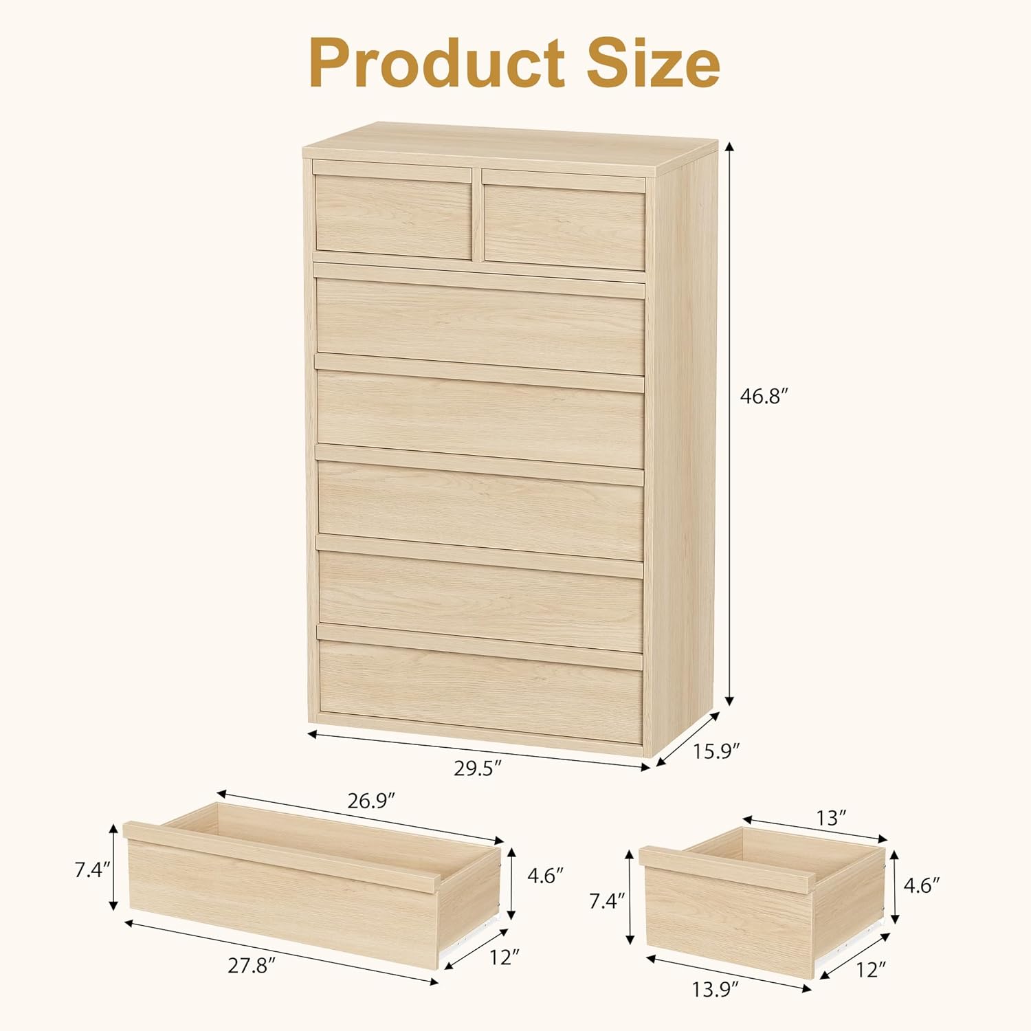 Product Size

- Height: 46.8"
- Width: 29.5"
- Depth: 15.9"

Drawer 1:
- Width: 27.8"
- Depth: 12"
- Height: 7.4"

Drawer 2:
- Width: 26.9"
- Depth: 12"
- Height: 7.4"

Drawer 3:
- Width: 13.9"
- Depth: 12"
- Height: 13"
- Inside Width: 13"
- Inside Depth: 4.6"
- Inside Height: 4.6"