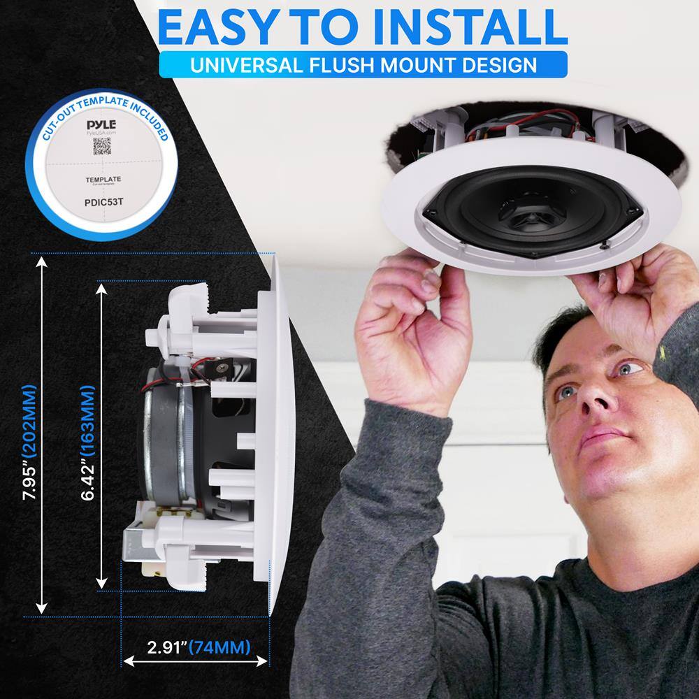 EASY TO INSTALL  
UNIVERSAL FLUSH MOUNT DESIGN  

CUT-OUT TEMPLATE INCLUDED  
PYLE  
TEMPLATE  
PDIC53T  

7.95" (202MM)  
6.42" (163MM)  
2.91" (74MM)